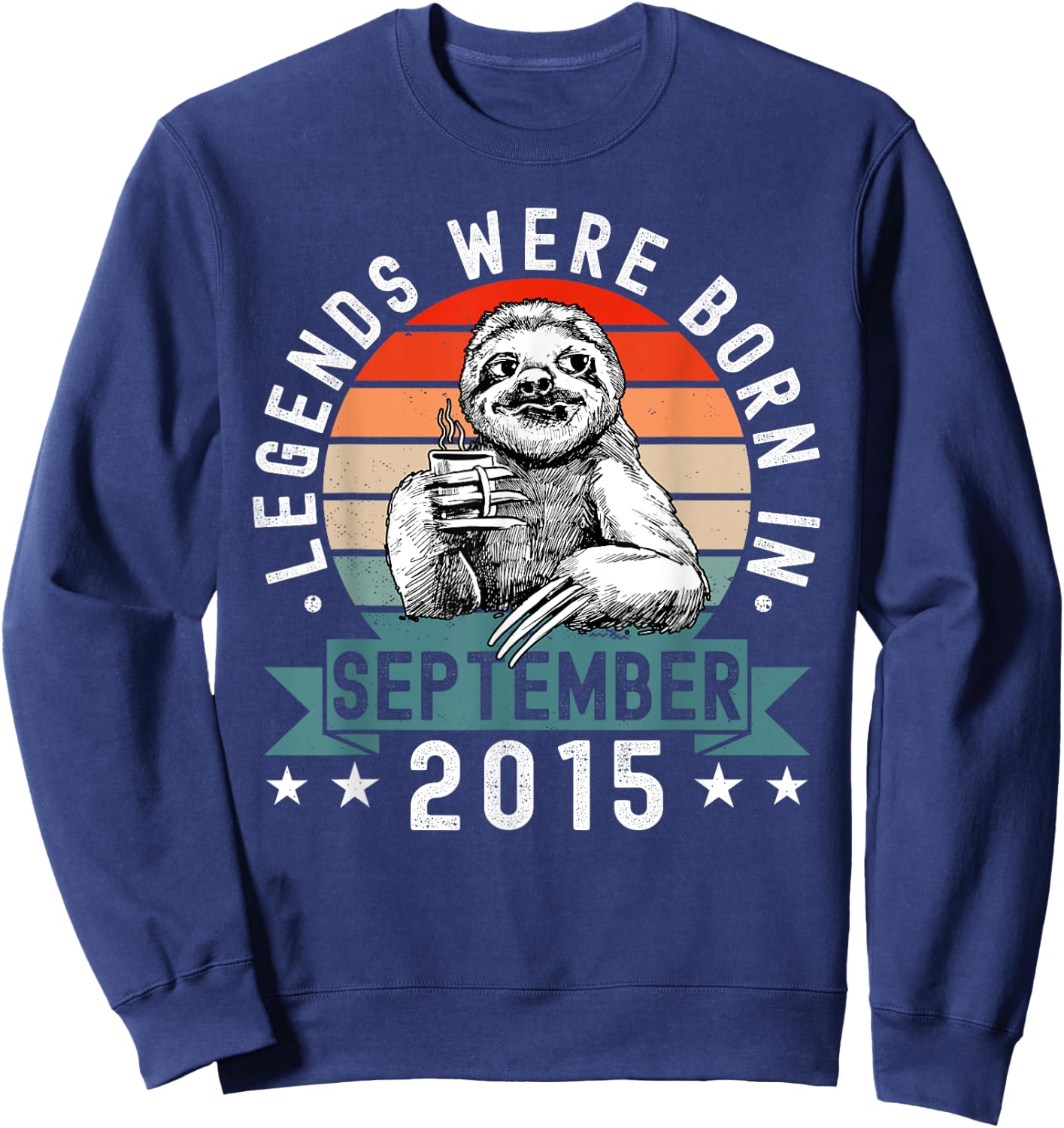 Legends Were Born In September 2015 Funny Sloth Birthday Sweatshirt - Sweatshirt | Navy