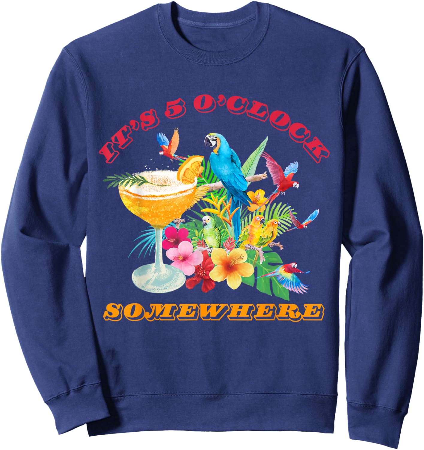 It's 5 O'clock Somewhere Parrot Sunset Drinking Summer Retro Men Women Sweatshirt - Sweatshirt | Navy