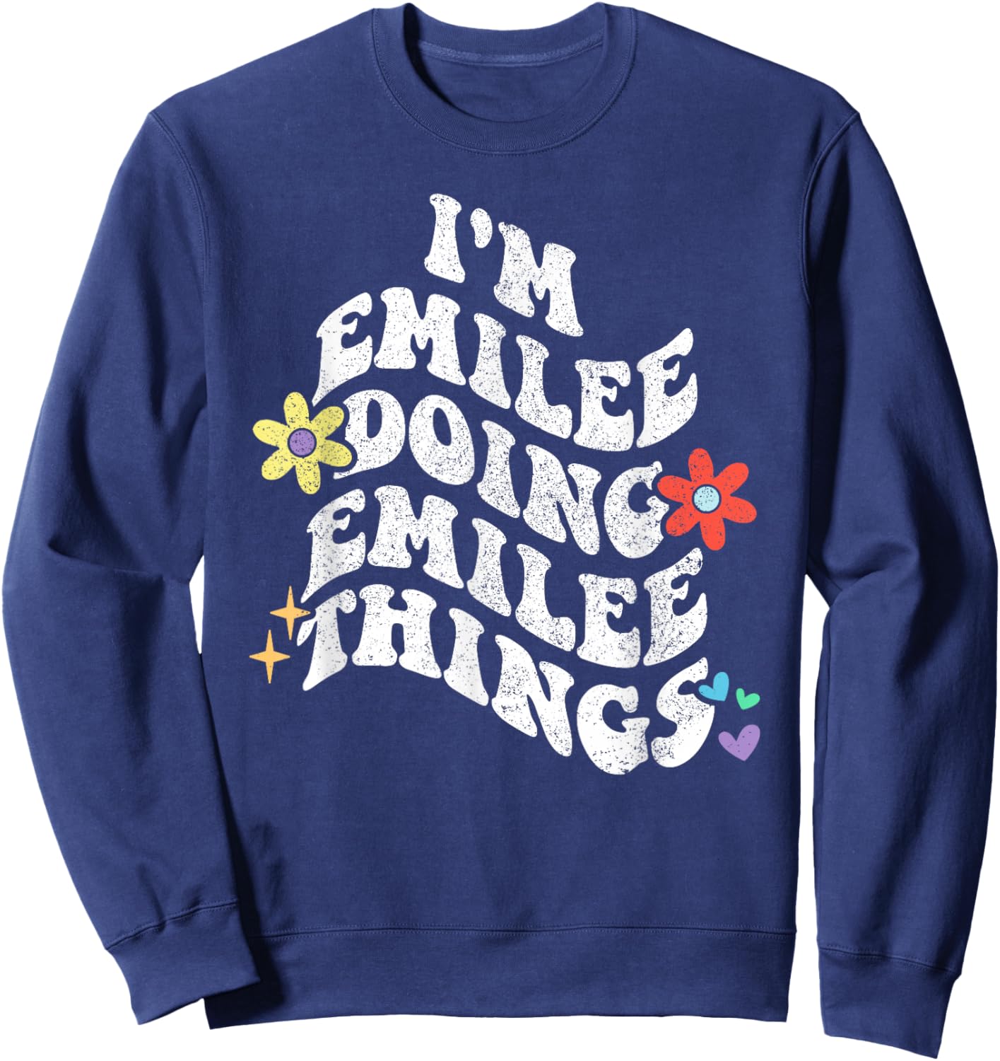 Retro Groovy Im EMILEE Doing EMILEE Things Funny Mother's Sweatshirt - Sweatshirt | Navy