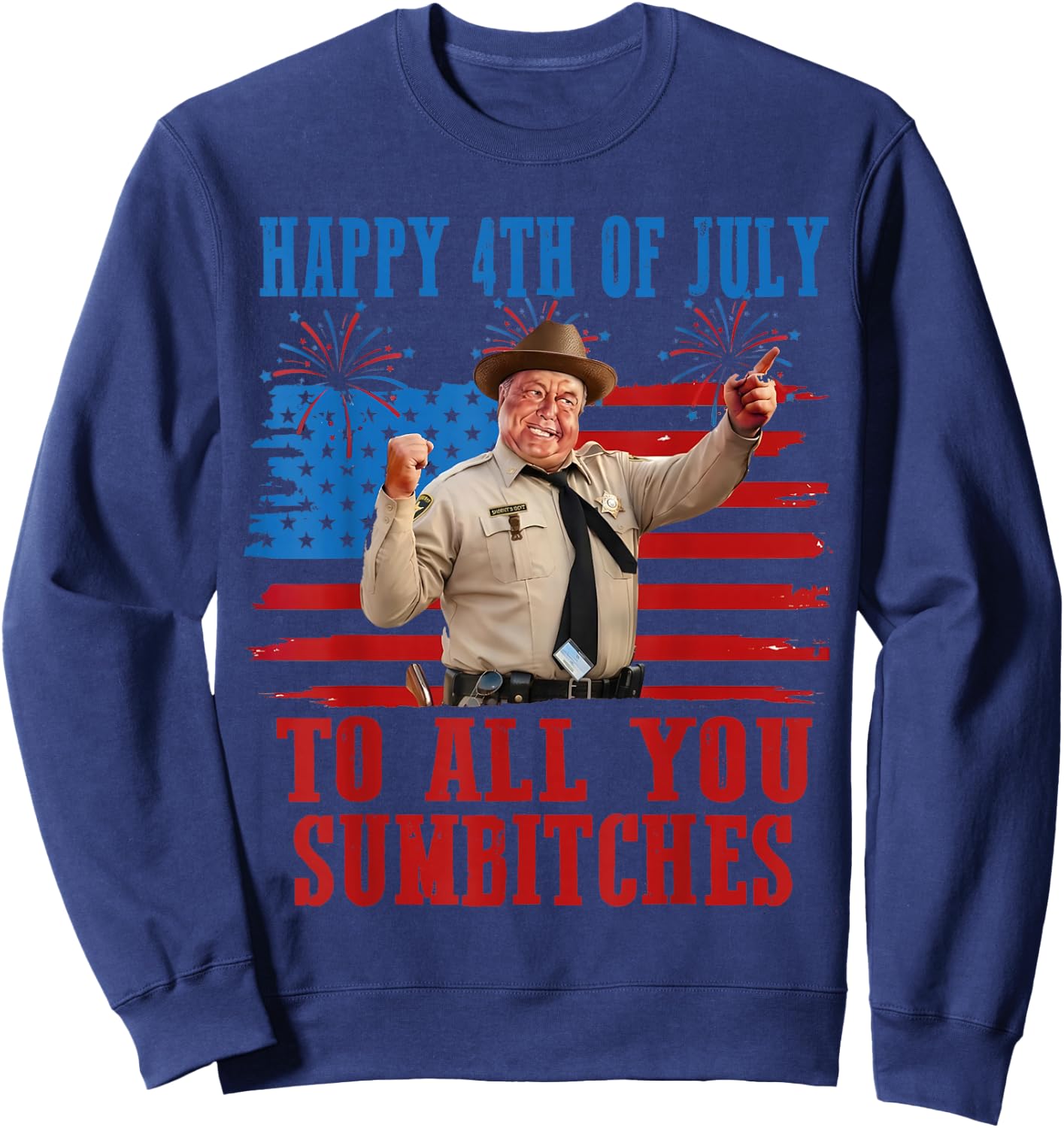 Retro Men Smokey Happy 4Th of July to All You Sumbitches Sweatshirt - Sweatshirt | Navy