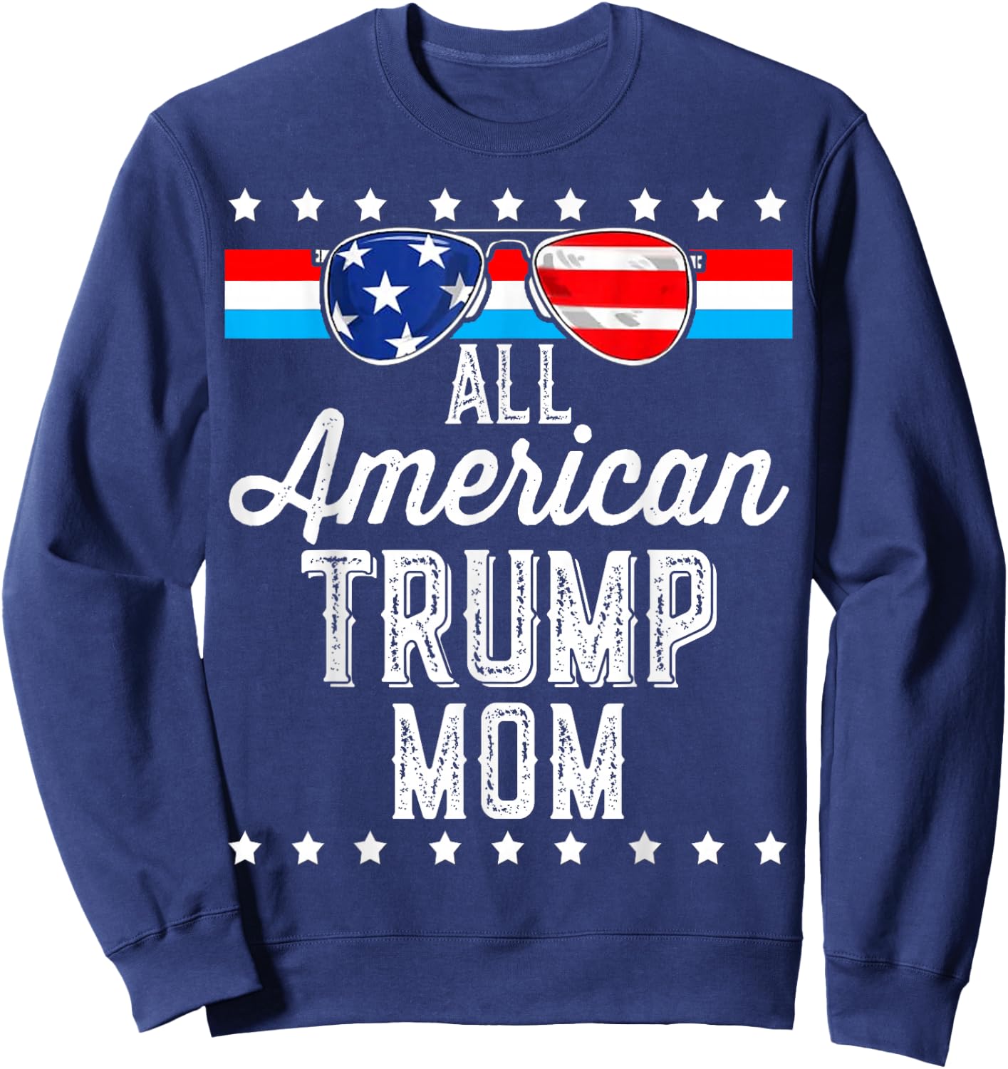 All American Trump Mom American Flag Sunglasses Trump Girl Sweatshirt - Sweatshirt | Navy