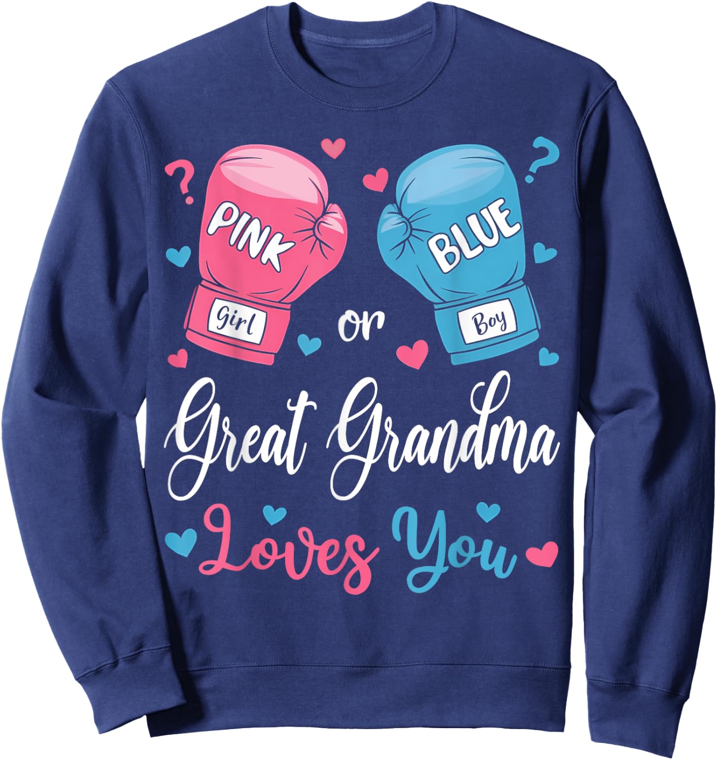 Pink Or Blue Great Grandma Loves You Boxing Gender Reveal Sweatshirt - Sweatshirt | Navy