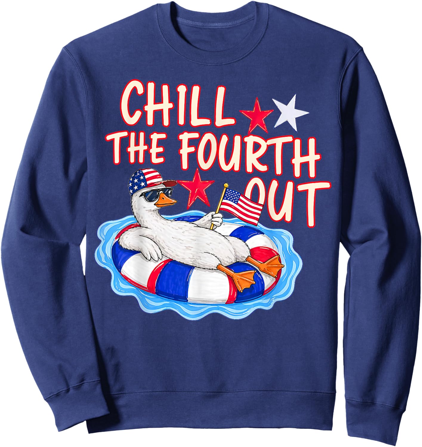 Funny Goose Chill the Fourth Out Funny Patriotic 4th of July Sweatshirt - Sweatshirt | Navy