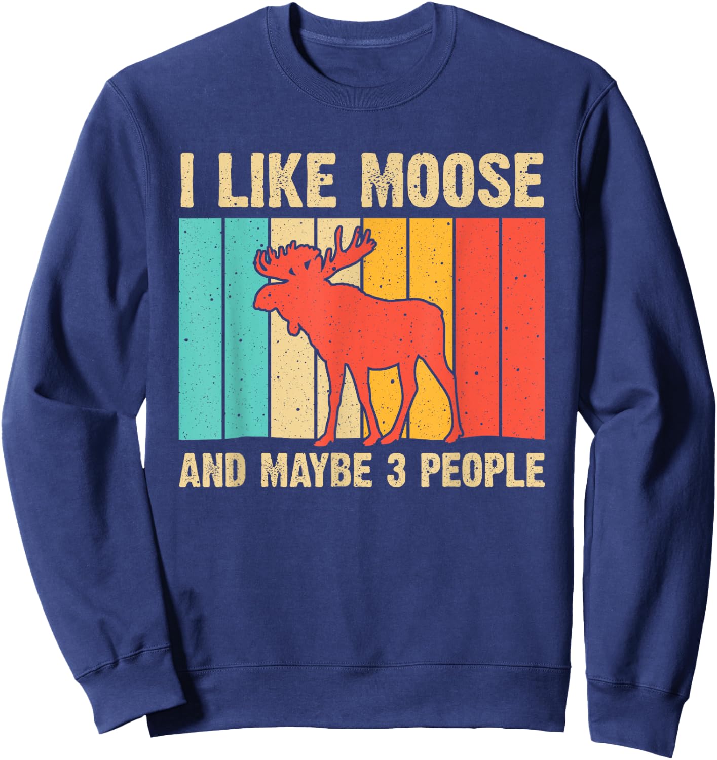 Funny Moose Design For Deer Elk Lover Men Women Boys Girls Sweatshirt - Sweatshirt | Navy