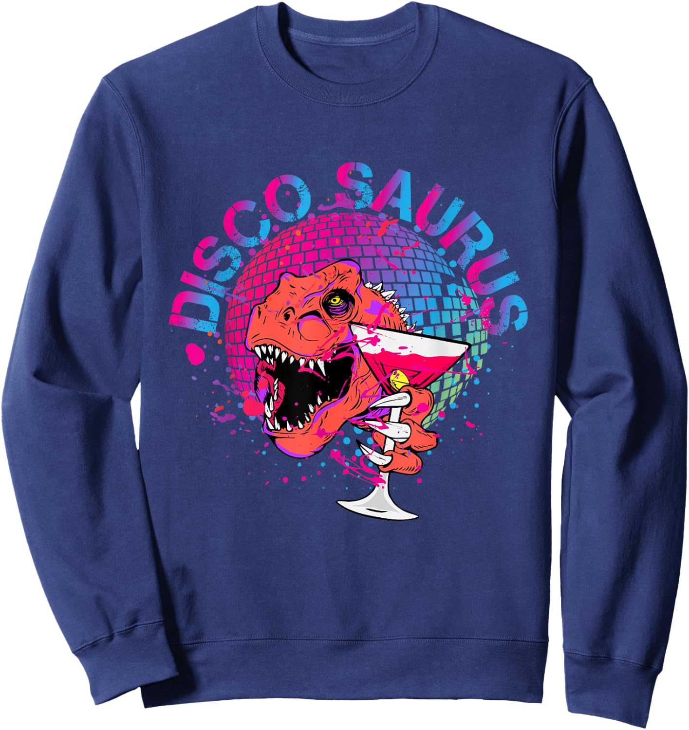 Disco Saurus Disco Dinosaur DJ Party Celebrations Club Dino Design Sweatshirt - Sweatshirt | Navy