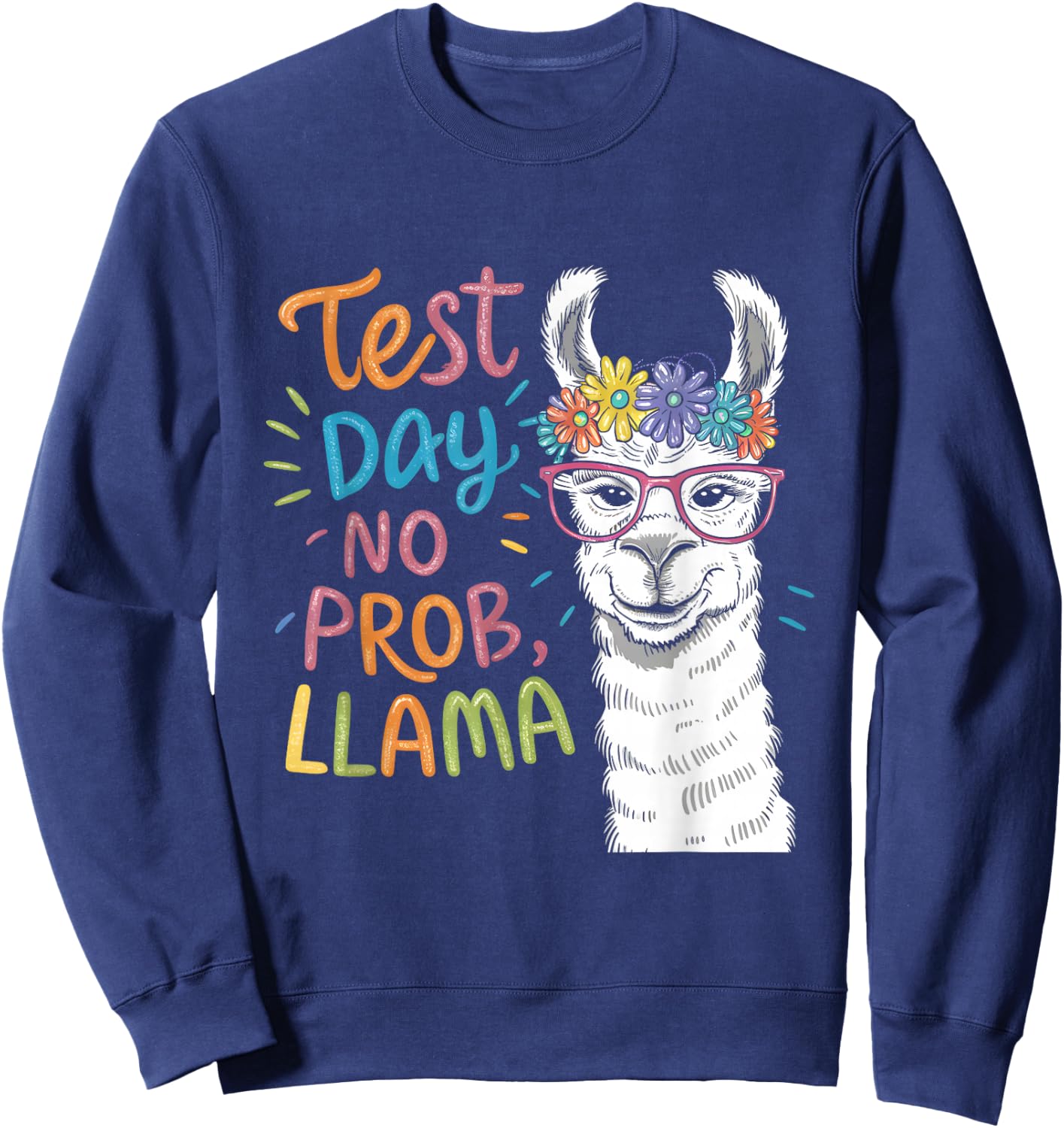 Test Day No Problem Llama Teacher Testing Day Girls Boys Sweatshirt - Sweatshirt | Navy