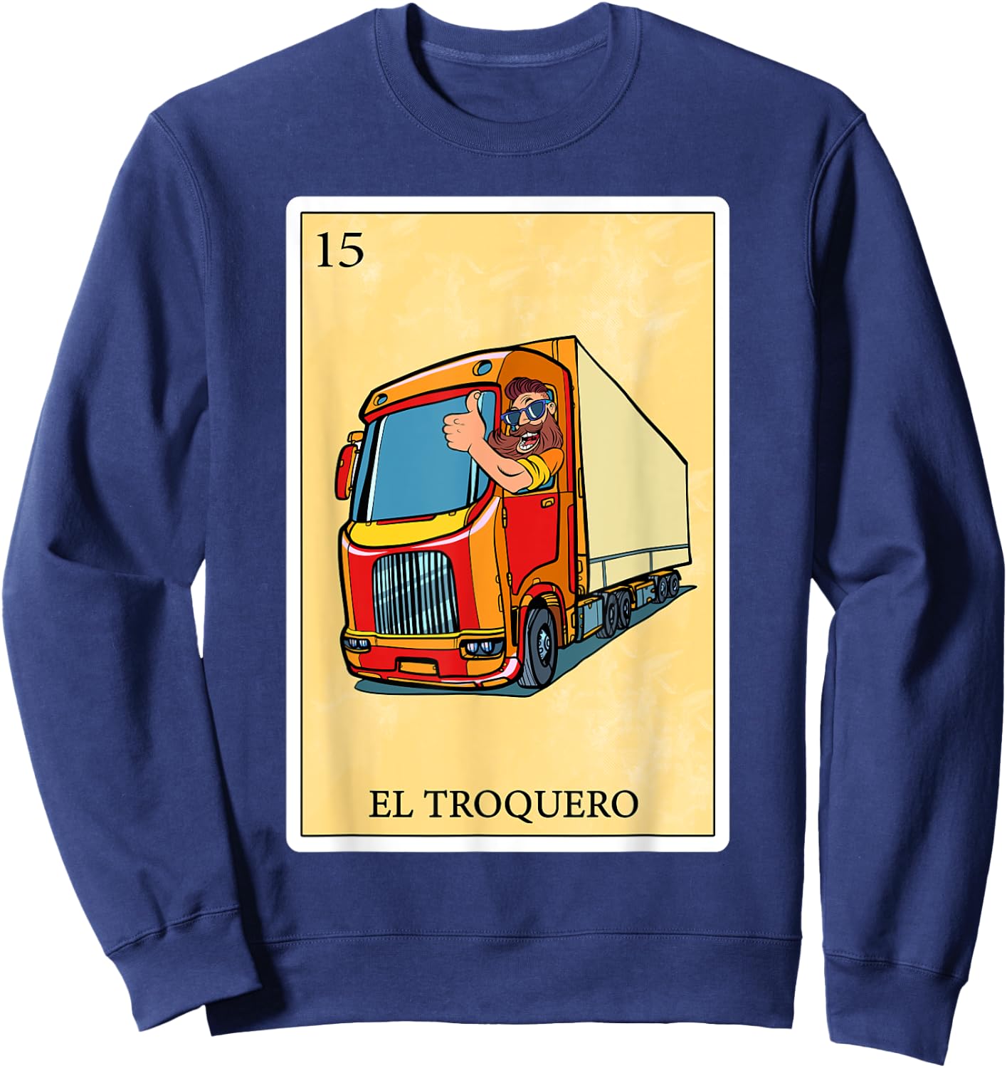 Funny Spanish-Mexican Bingo Gifts - El Traquero Sweatshirt - Sweatshirt | Navy