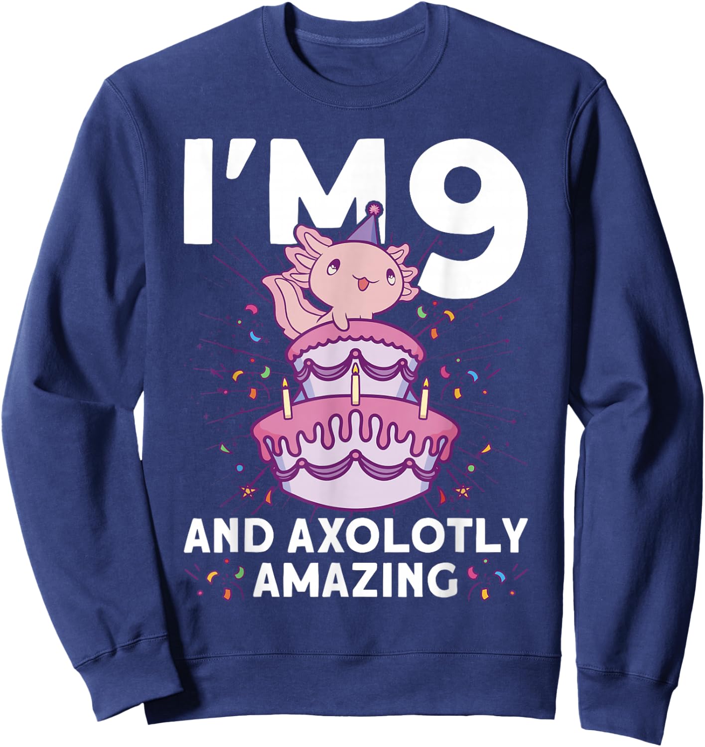 I'm 9 Bday Axolotl Party Cute 9th Birthday Kids Axolotl Sweatshirt - Sweatshirt | Navy