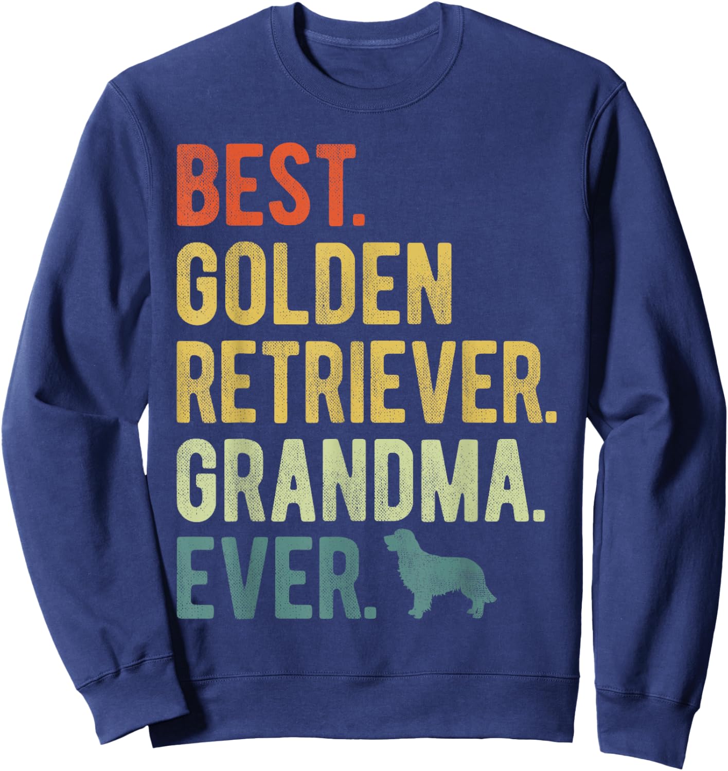 Best Golden Retriever Grandma Ever Dog Lovers Mother's Day Sweatshirt - Sweatshirt | Navy