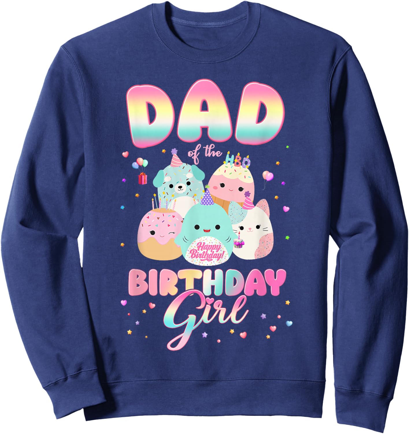 Birthday Family Party Squish Squad Dad Of The Birthday Girl Sweatshirt - Sweatshirt | Navy