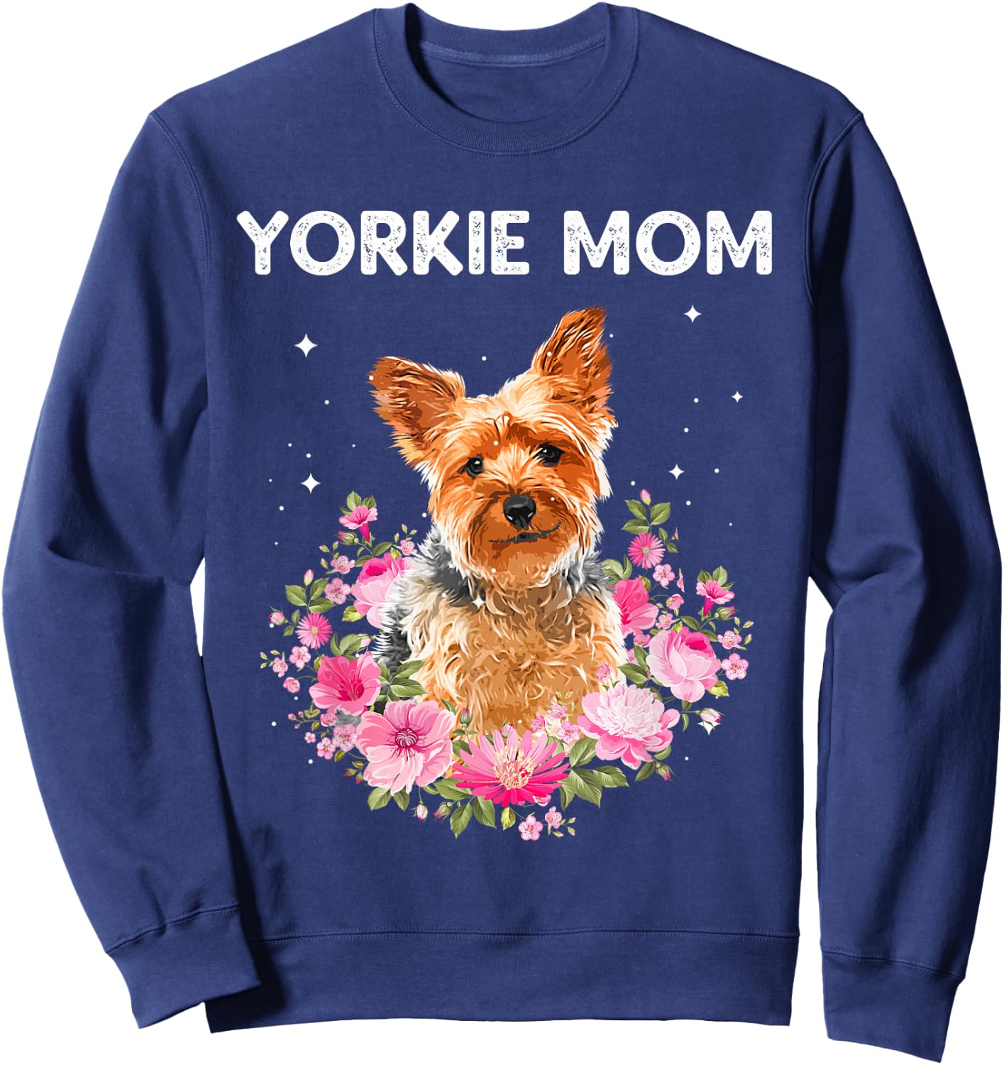 Cool Yorkshire Terrier Mom Yorkie Lovers Pet Dog Sweatshirt - Sweatshirt | Navy