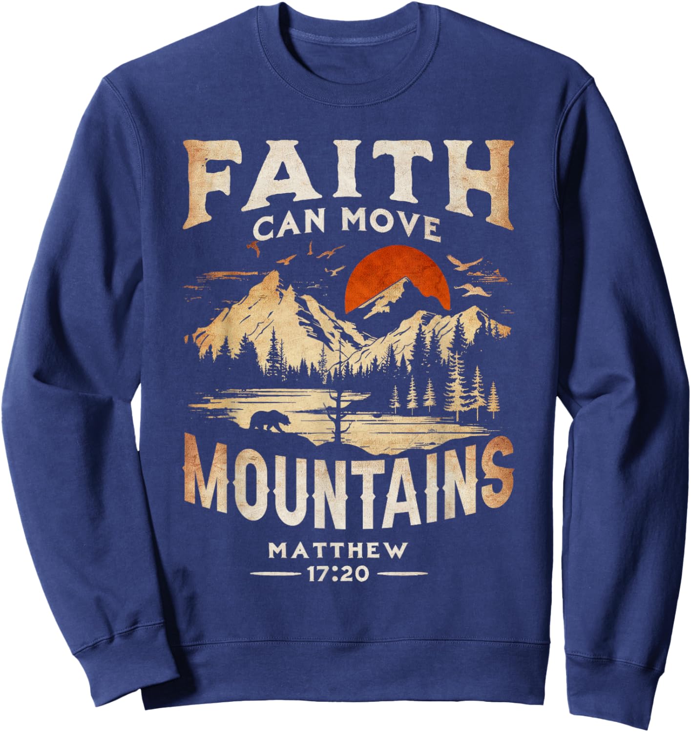 Faith Can Move Mountains Classic Art Western Matthew 17:20 Sweatshirt - Sweatshirt | Navy