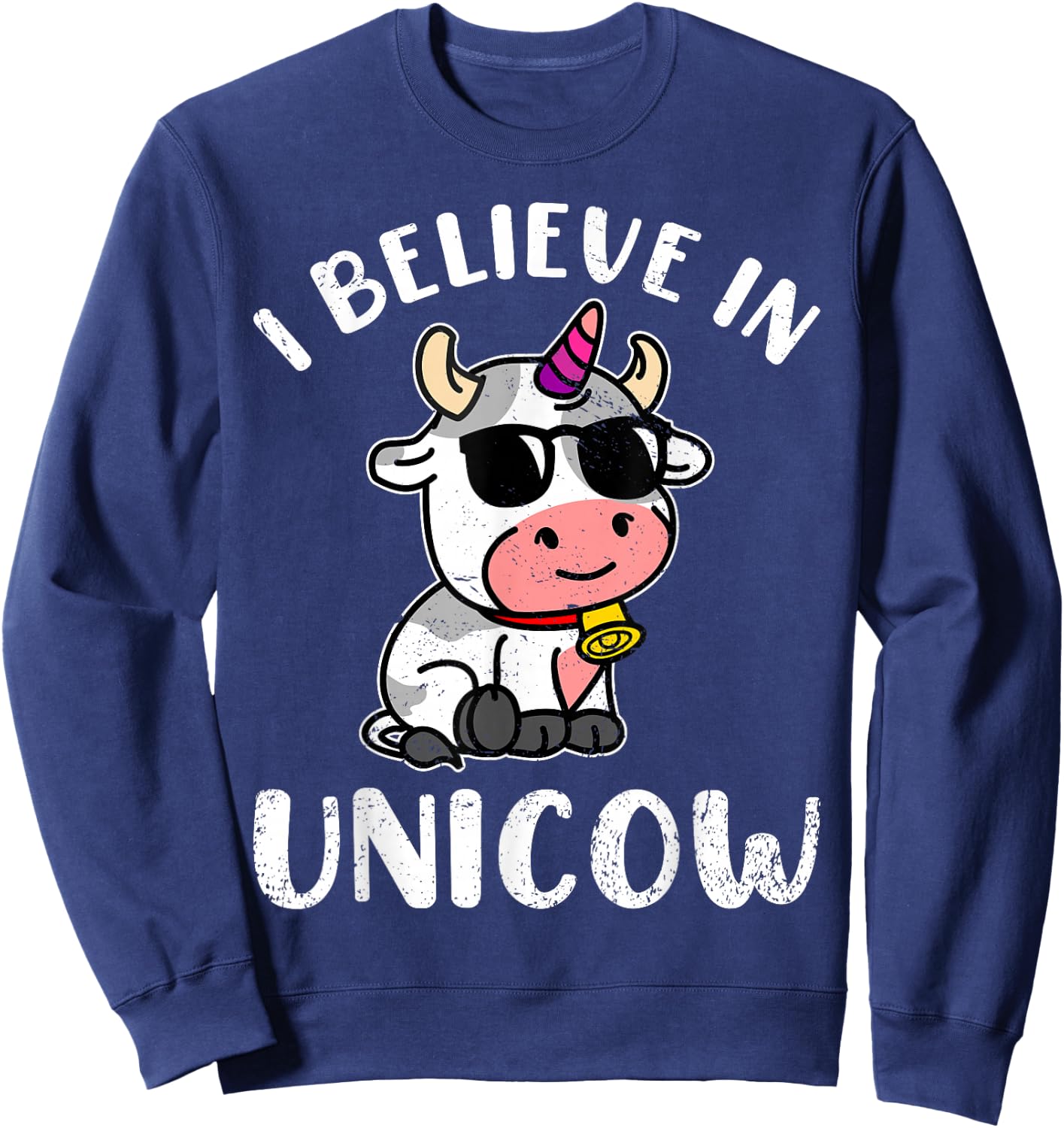 Believe In Unicow Funny Shirts Dairy Farmer Cattle Rancher Sweatshirt - Sweatshirt | Navy