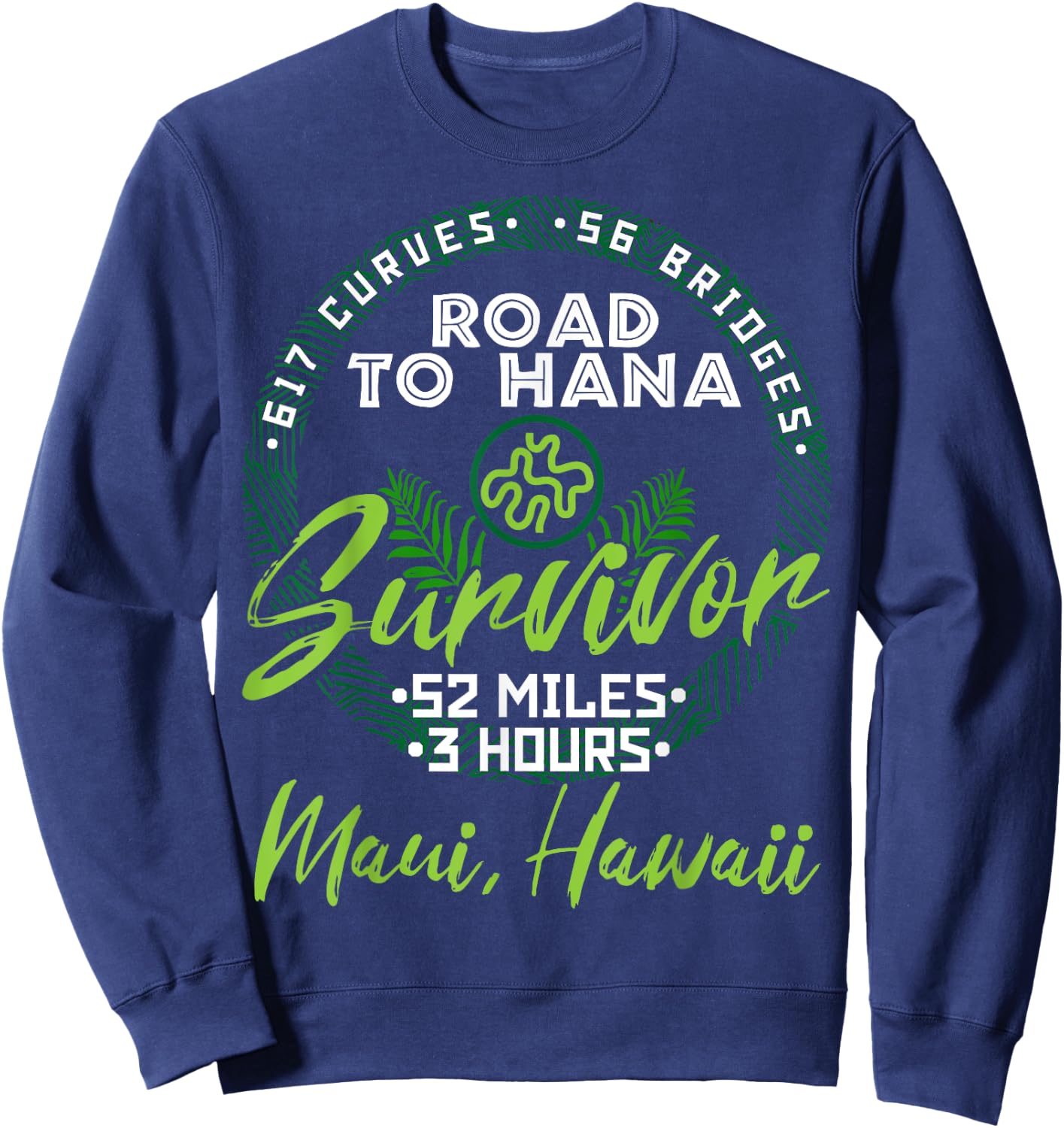 Road To Hana Survivor Curvy Palm Maui Hawaii Liebhaber Sweatshirt - Sweatshirt | Navy