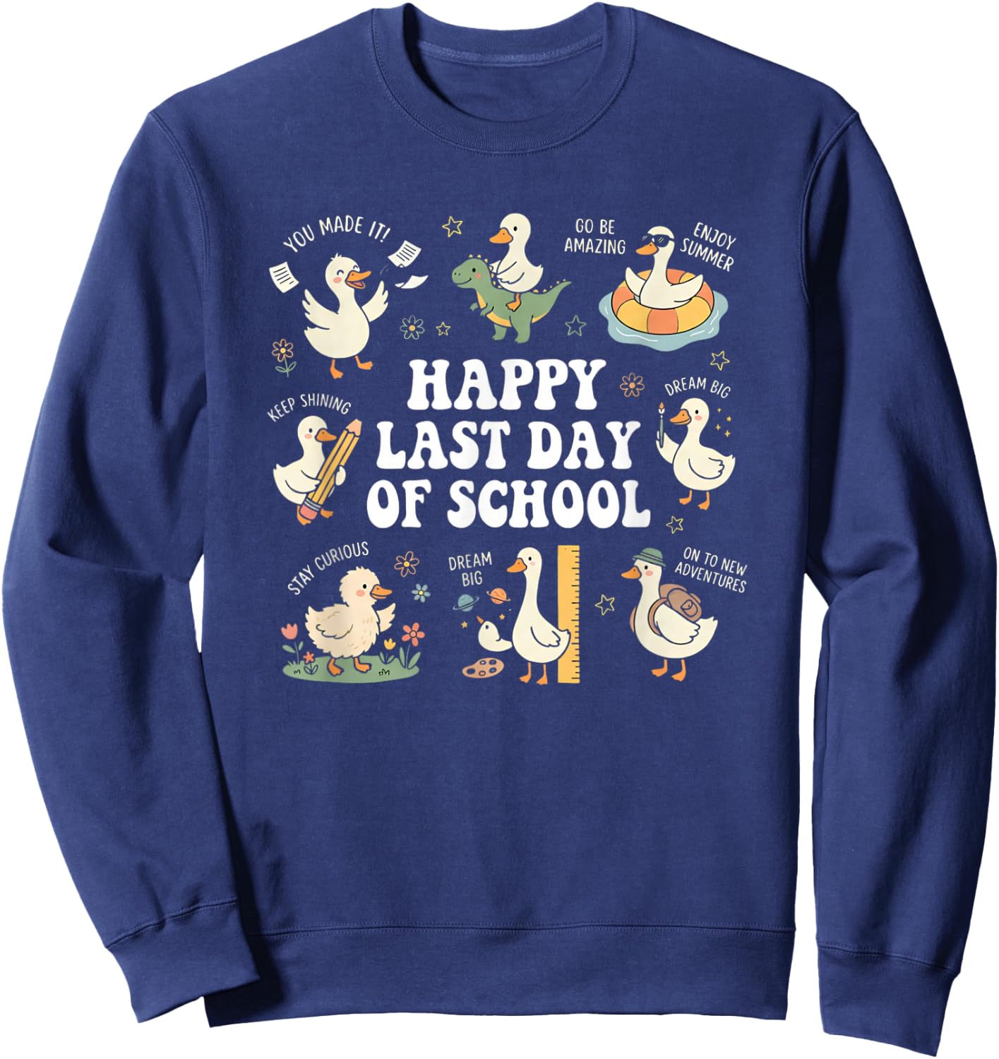 Happy Last Day of School Goose Graduation Summer Vacation Sweatshirt - Sweatshirt | Navy
