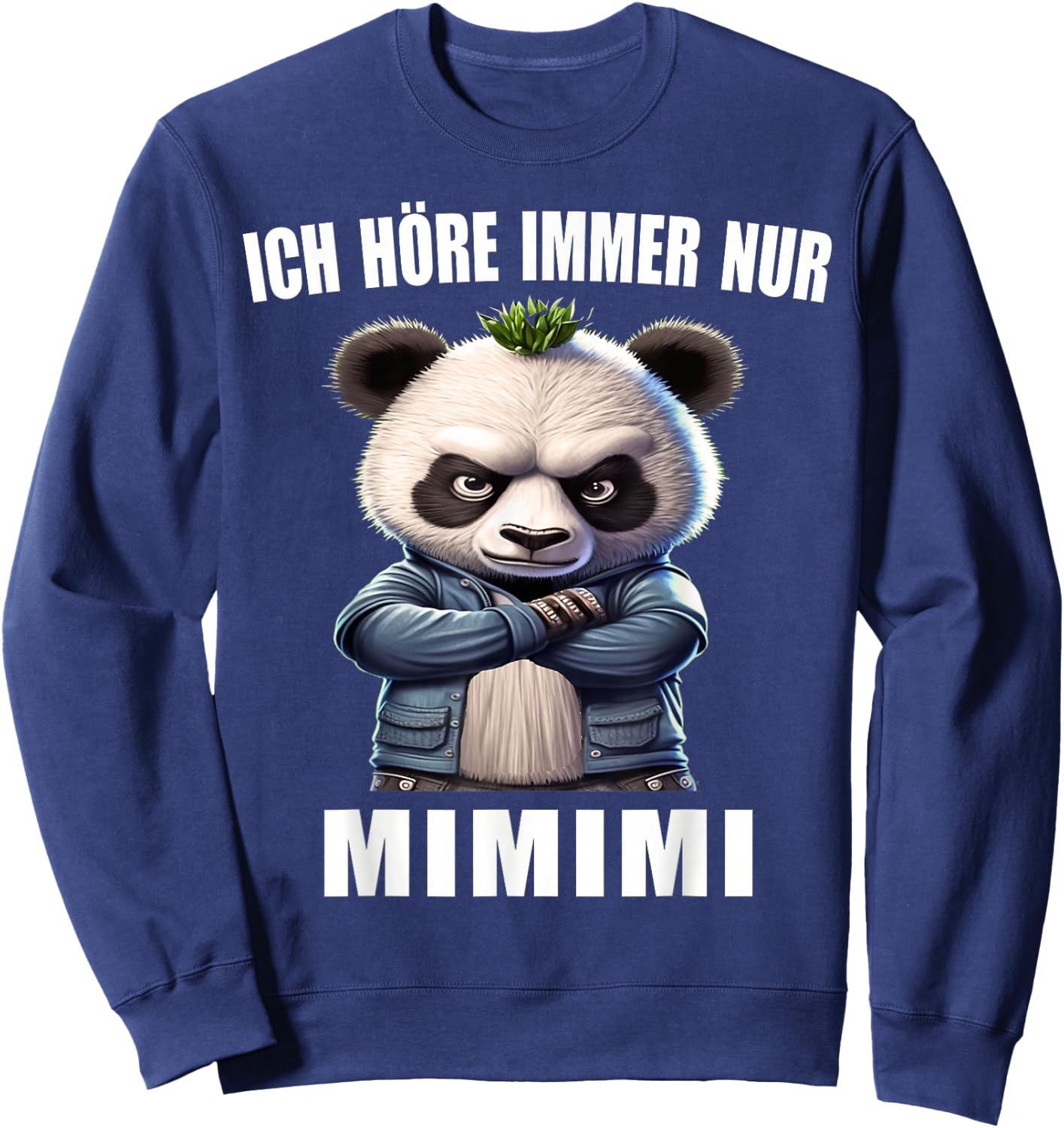 Ich hörre immer nur Mimimi Heulsuse heul doch Mi mi , black Sweatshirt - Sweatshirt | Navy
