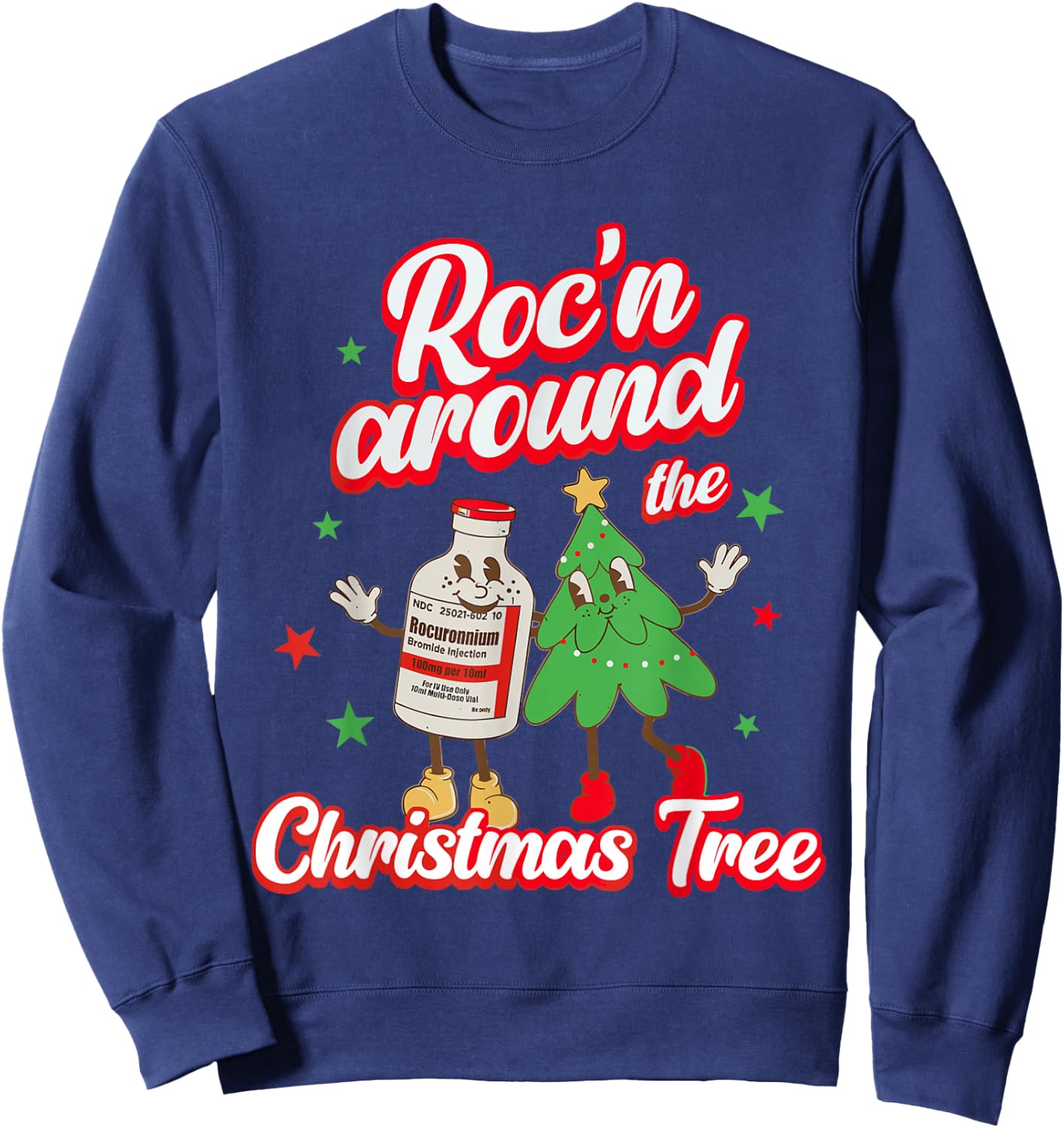 Funny Nursing Roc'n Around The Christmas Tree Nurse Squad Sweatshirt - Sweatshirt | Navy