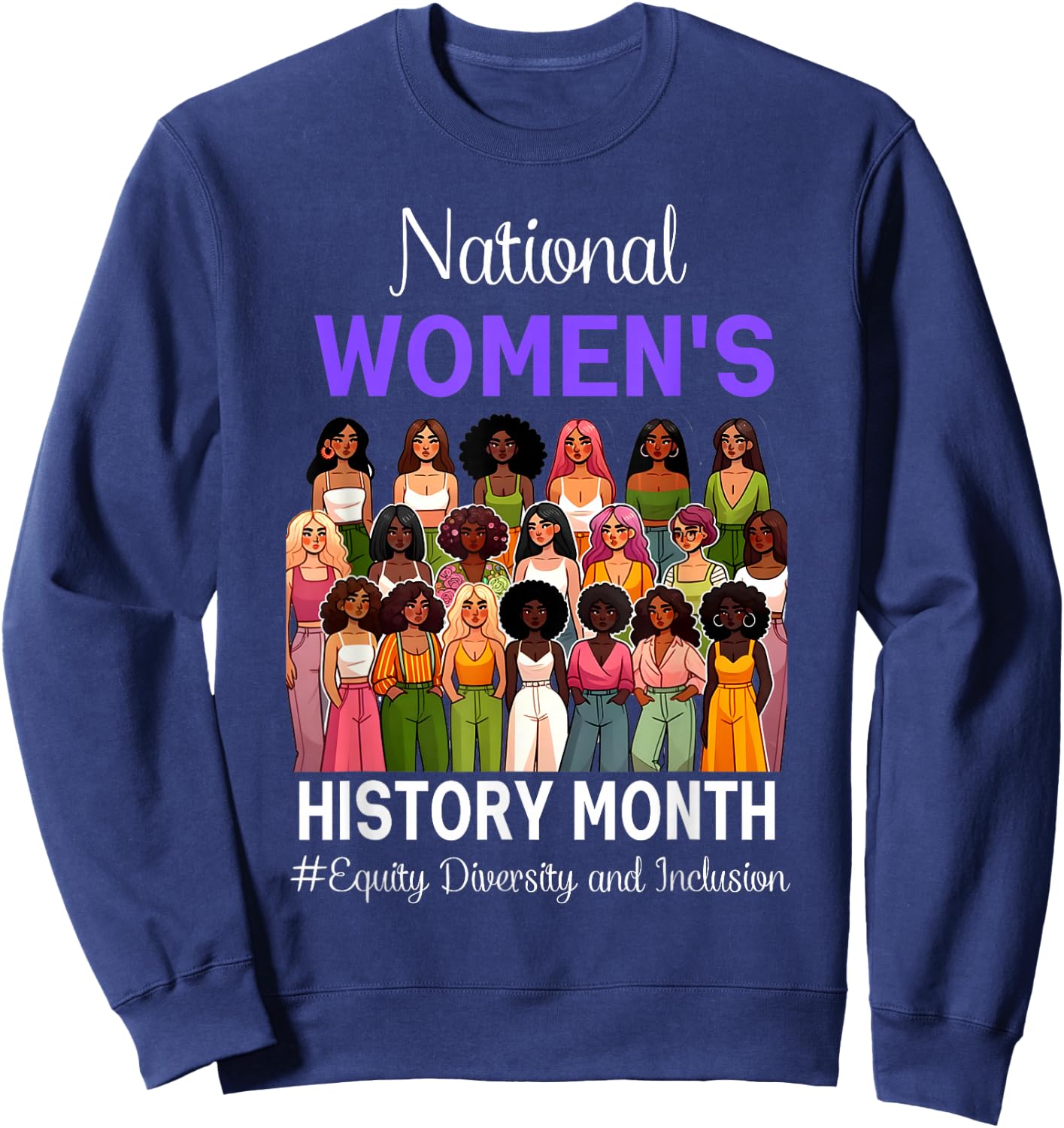 National Women's History Month 2025 History Month Sweatshirt - Sweatshirt | Navy