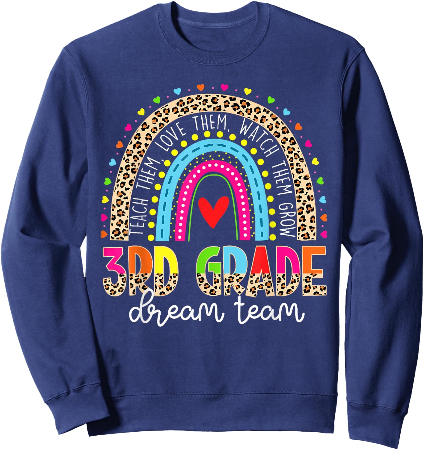 3rd Grade Dream Team Leopard Rainbow Teacher Back To School Sweatshirt - Sweatshirt | Navy