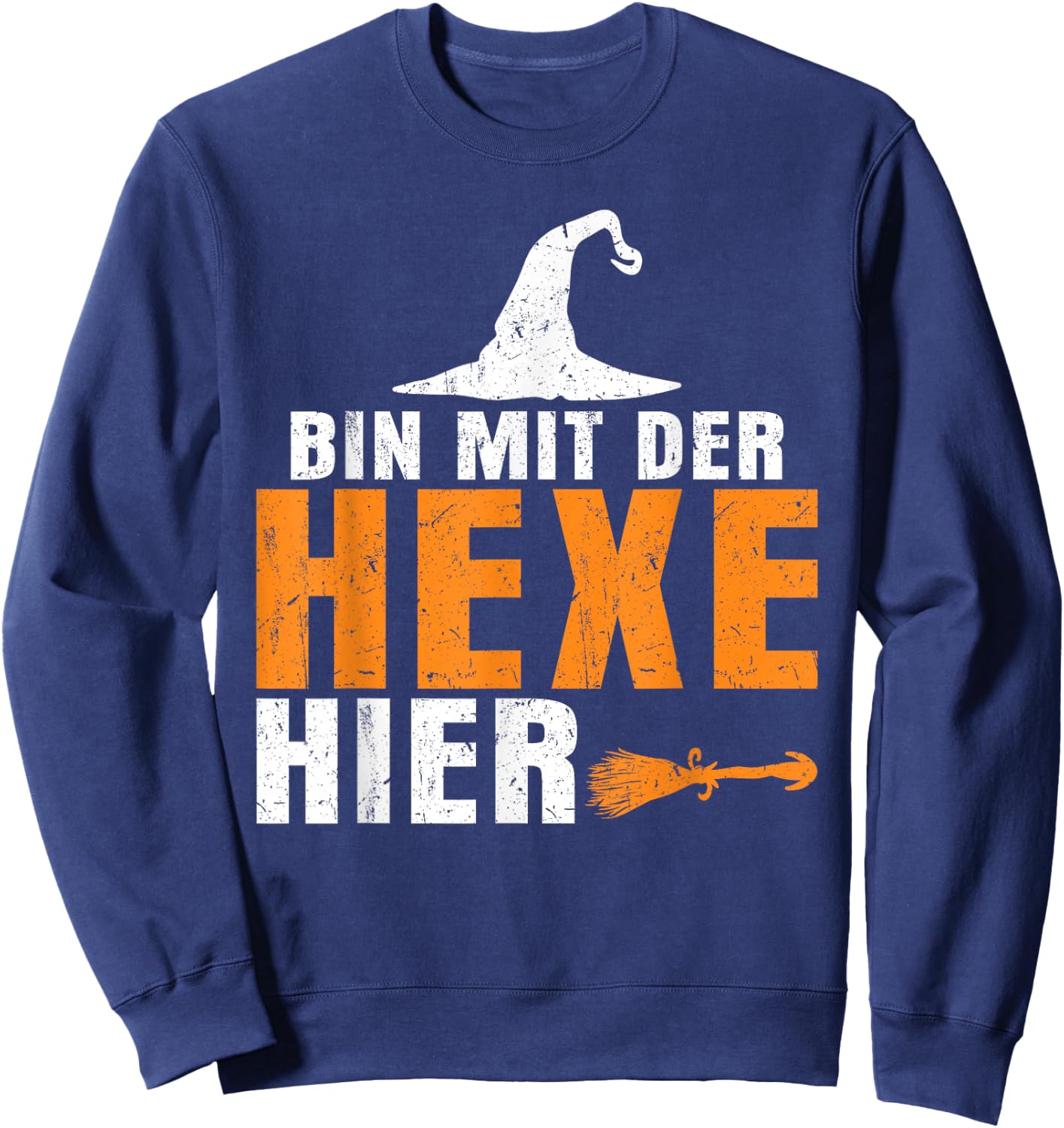Halloween with German Text "Ich Bin Mit Der Hexe Hier, black Sweatshirt - Sweatshirt | Navy