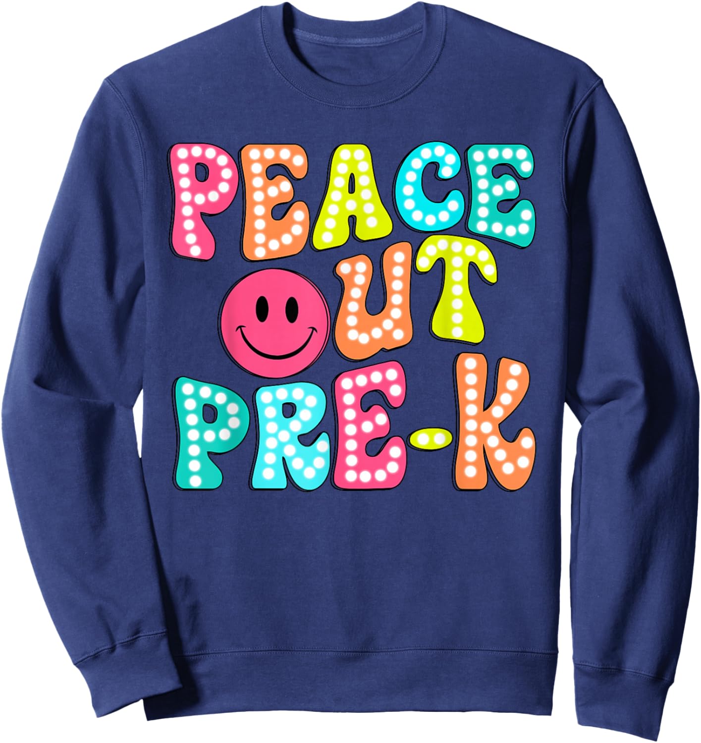 Peace Out Pre K Funny Happy Last Day Of School Groovy Retro Sweatshirt - Sweatshirt | Navy