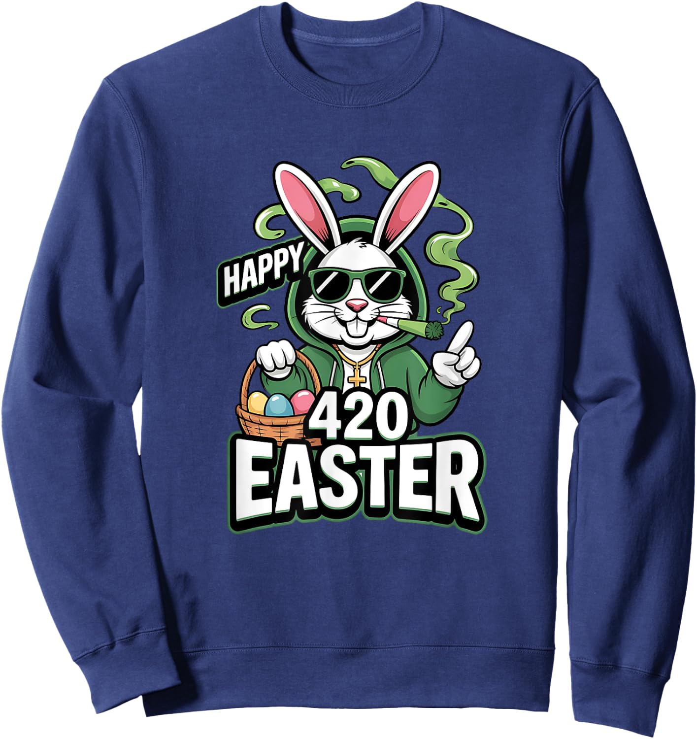 Happy 420 Easter Bunny Smoking Weed Sweatshirt - Sweatshirt | Navy