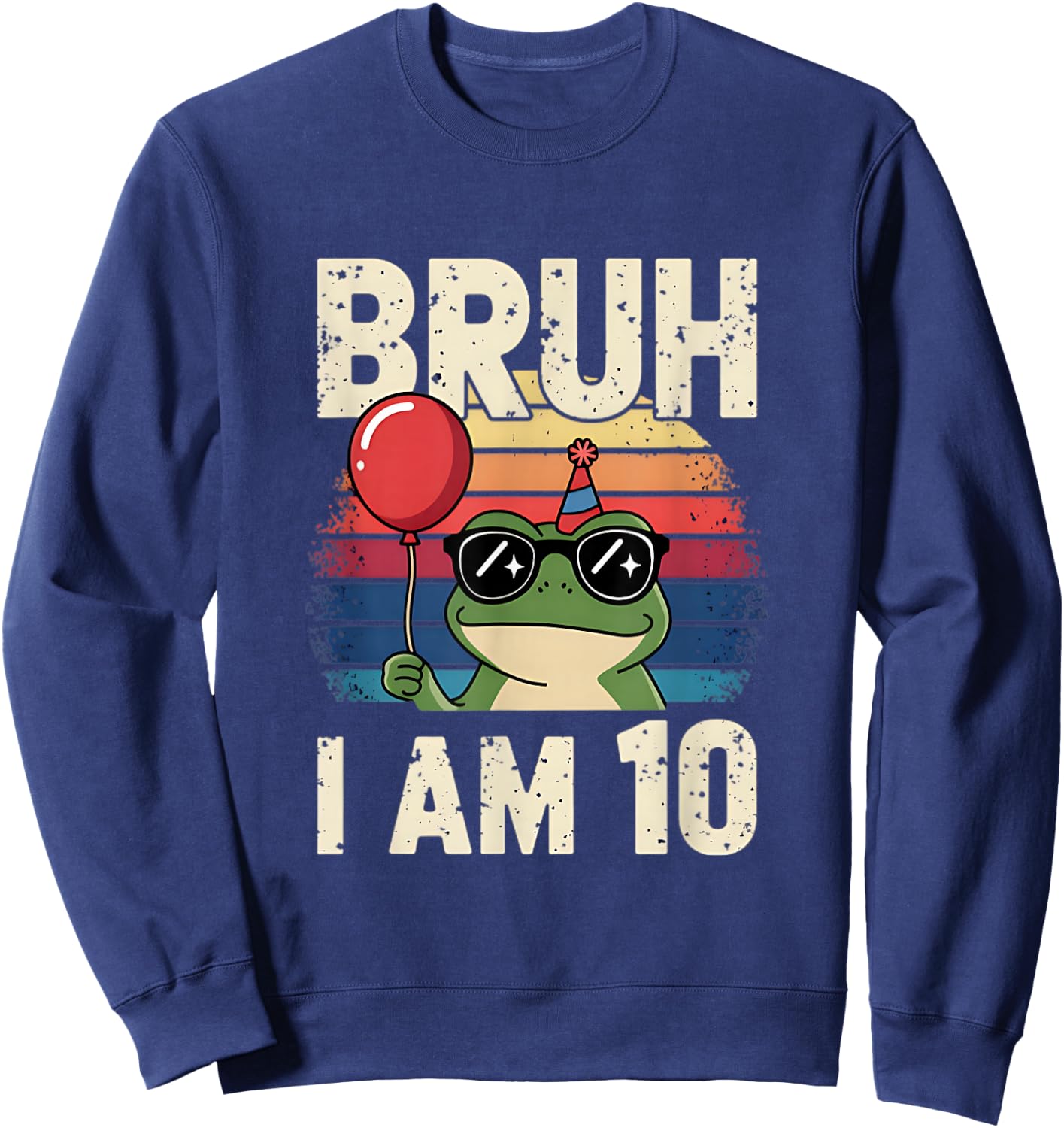 Bruh I Am 10 Frog Kids 10th Birthday Party Retro Sunset Sweatshirt - Sweatshirt | Navy