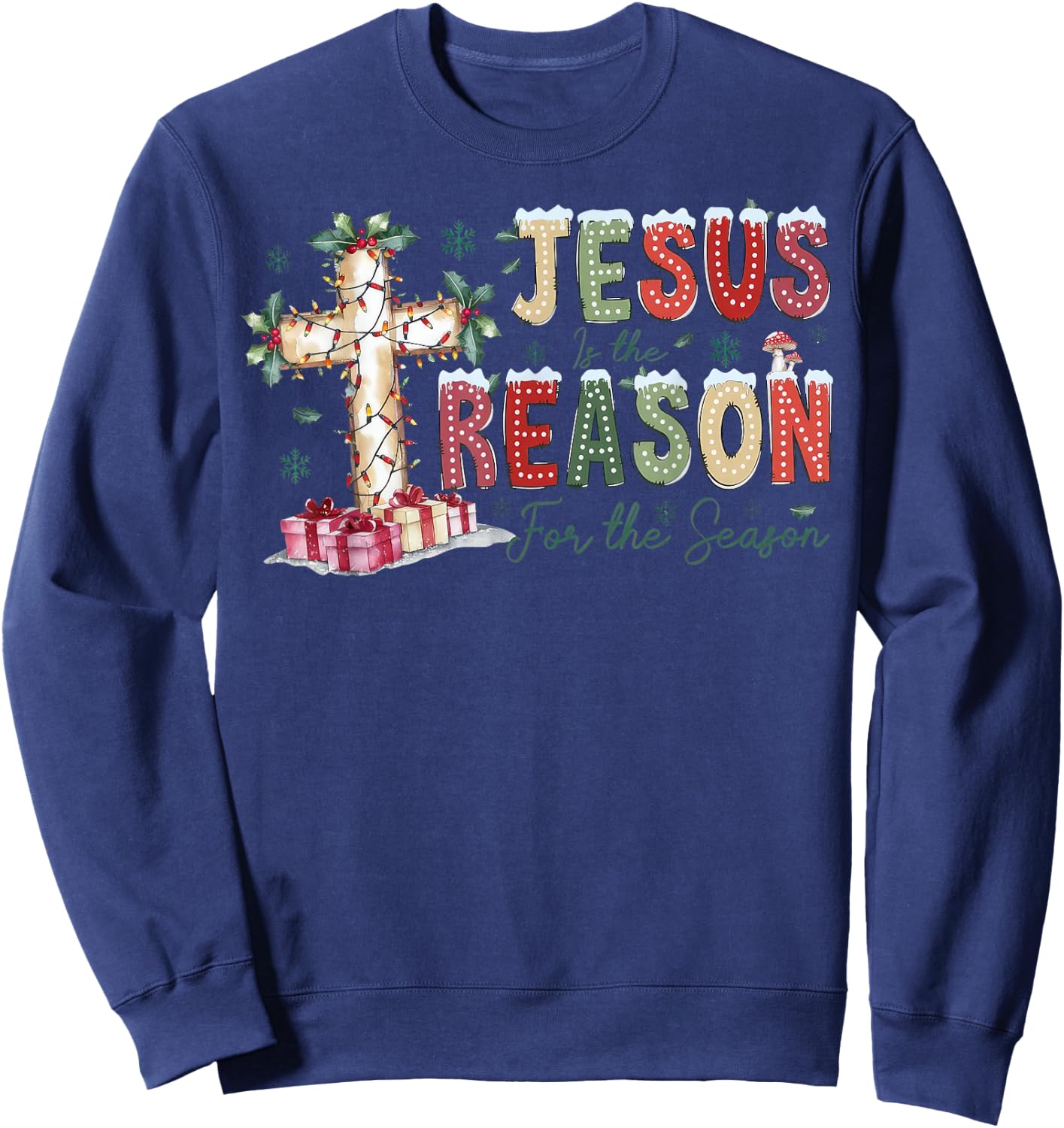 Jesus Is The Reason For The Season Religious Christmas Cross Sweatshirt - Sweatshirt | Navy