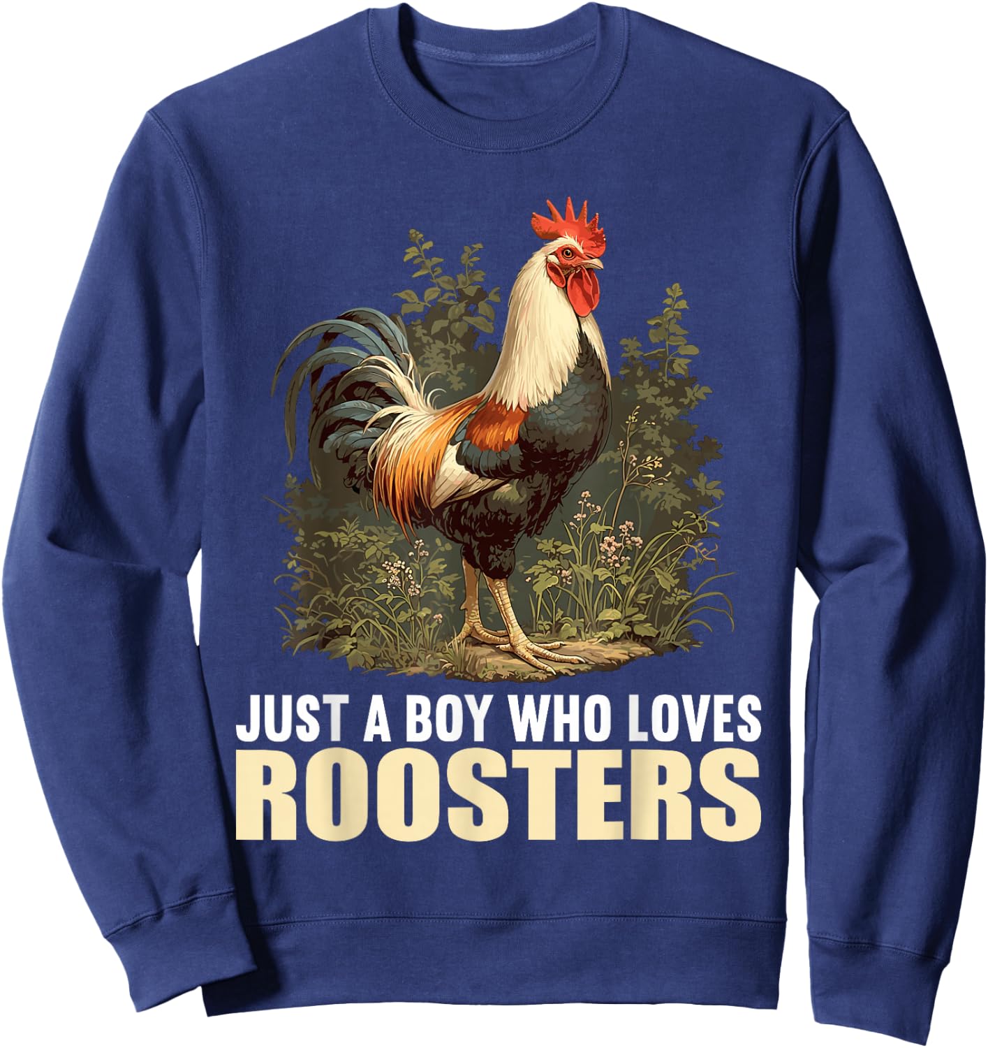 Just a Boy who loves Roosters Rooster Sweatshirt - Sweatshirt | Navy
