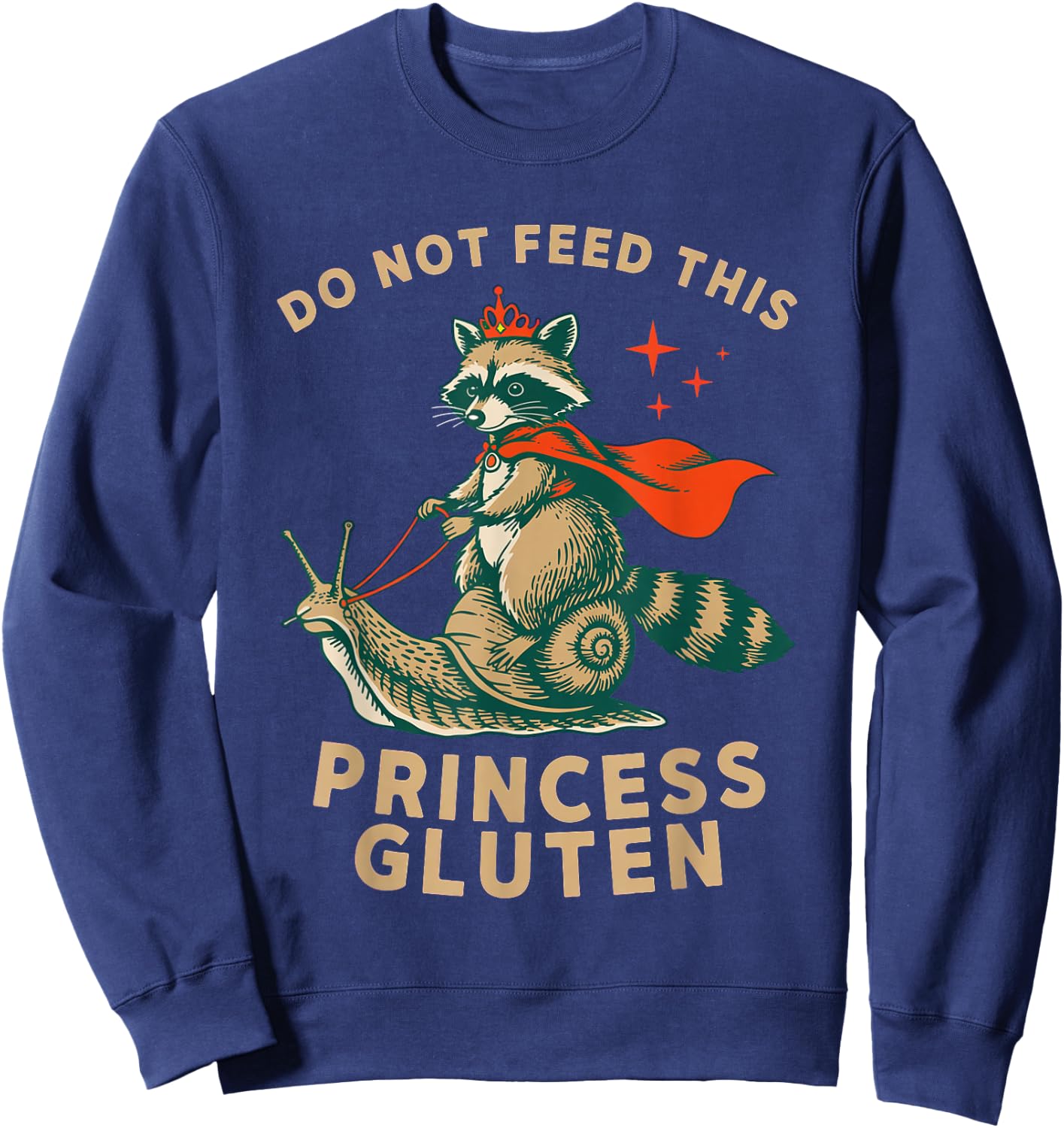 Do Not Feed This Princess Gluten Snail Raccoon Wheat Free Sweatshirt - Sweatshirt | Navy