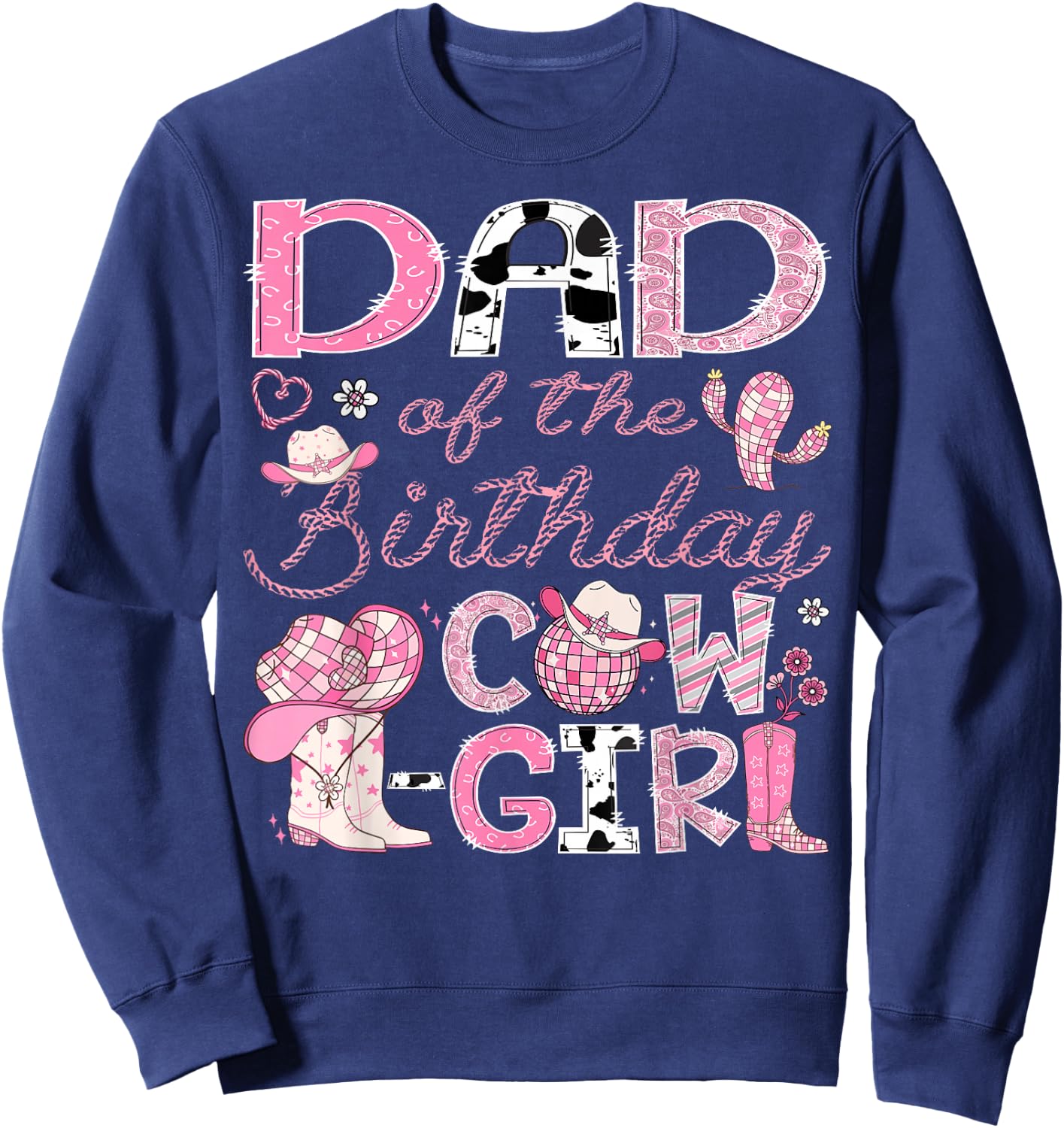 Dad Of The Birthday Cow-Girl Rodeo CowGirl 1St Birthday Sweatshirt - Sweatshirt | Navy