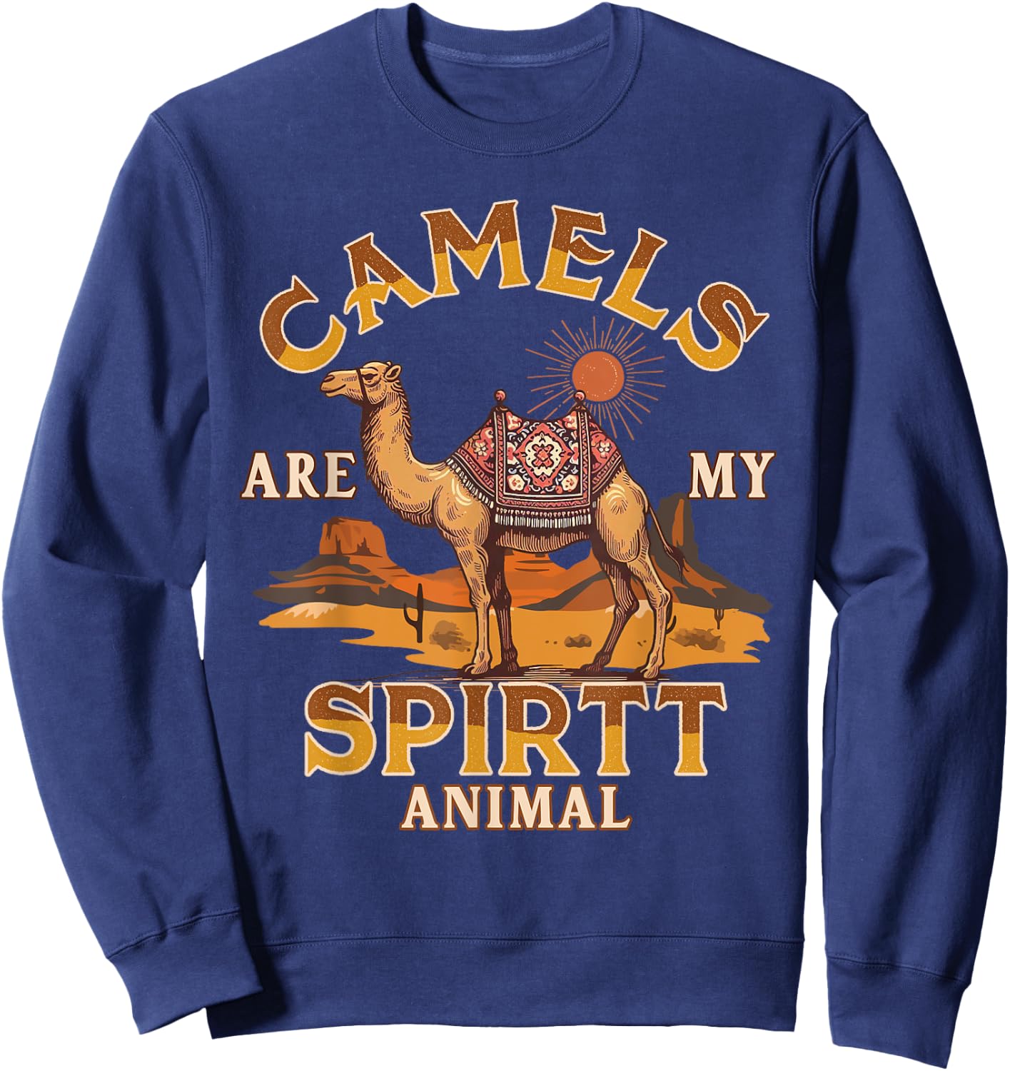 Camel Lover Desert Vibes Camels Are My Spirit Animal Sweatshirt - Sweatshirt | Navy