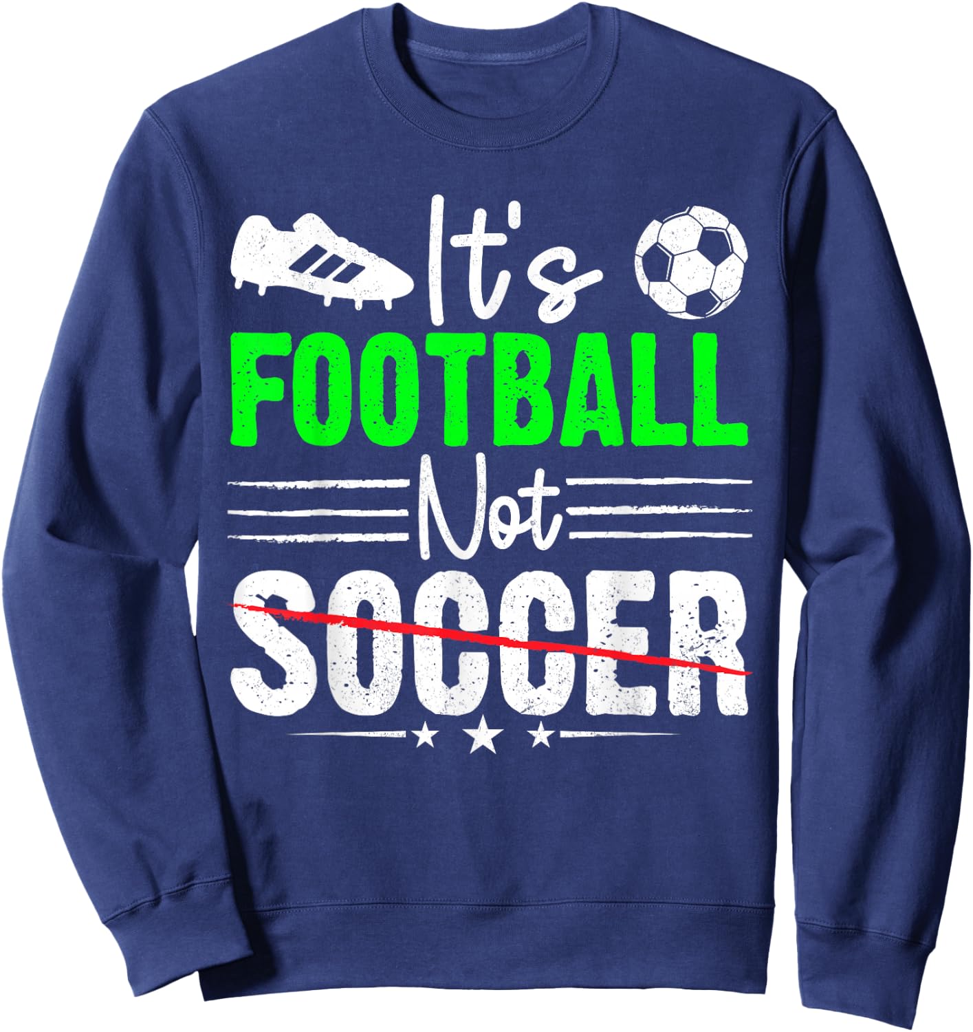 It's Football Nor Soccer Fan Training Funny Soccer Joke Pun Sweatshirt - Sweatshirt | Navy