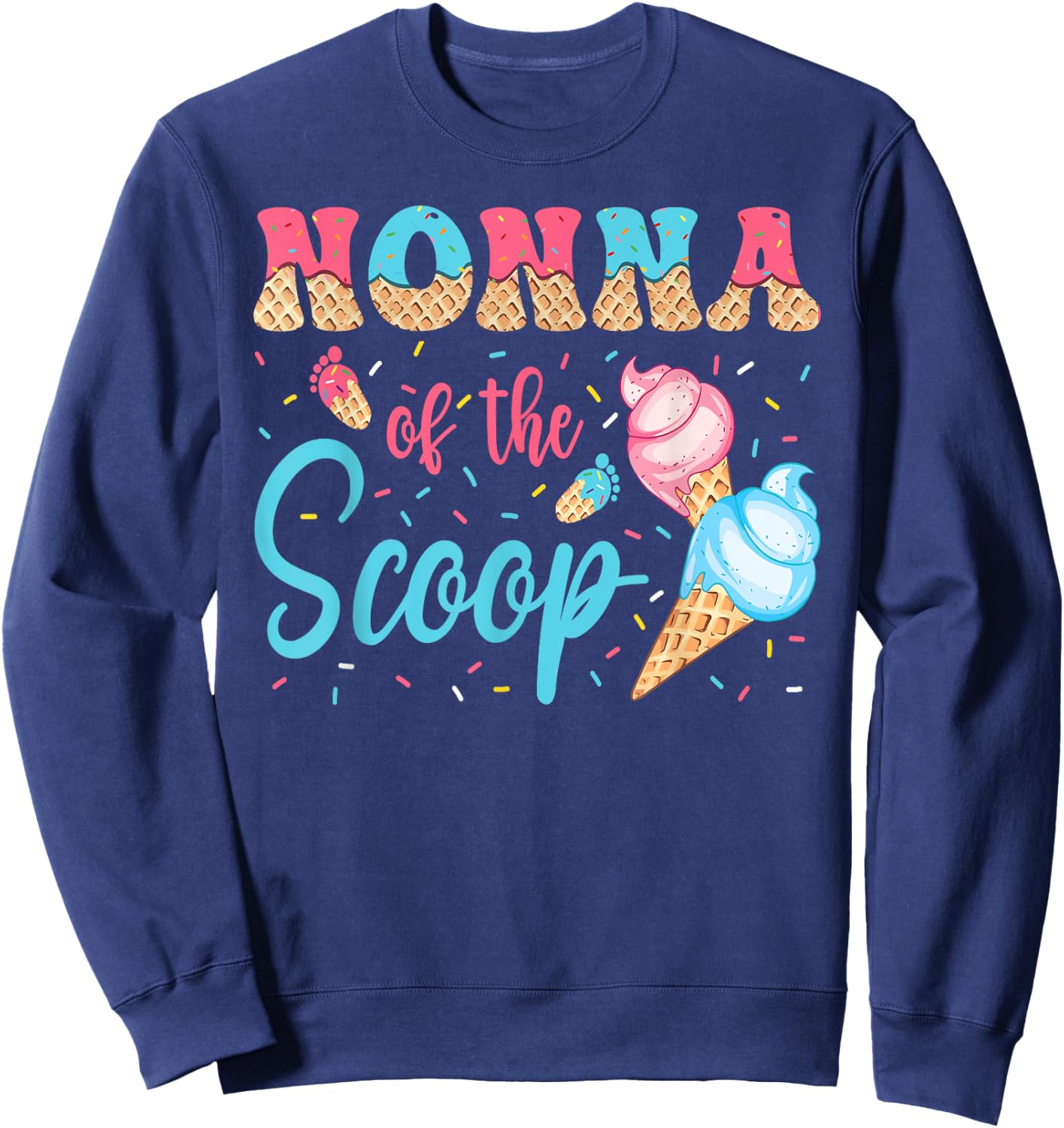 Nonna Of The Scoop Ice Cream Gender Reveal Baby Shower Sweatshirt - Sweatshirt | Navy