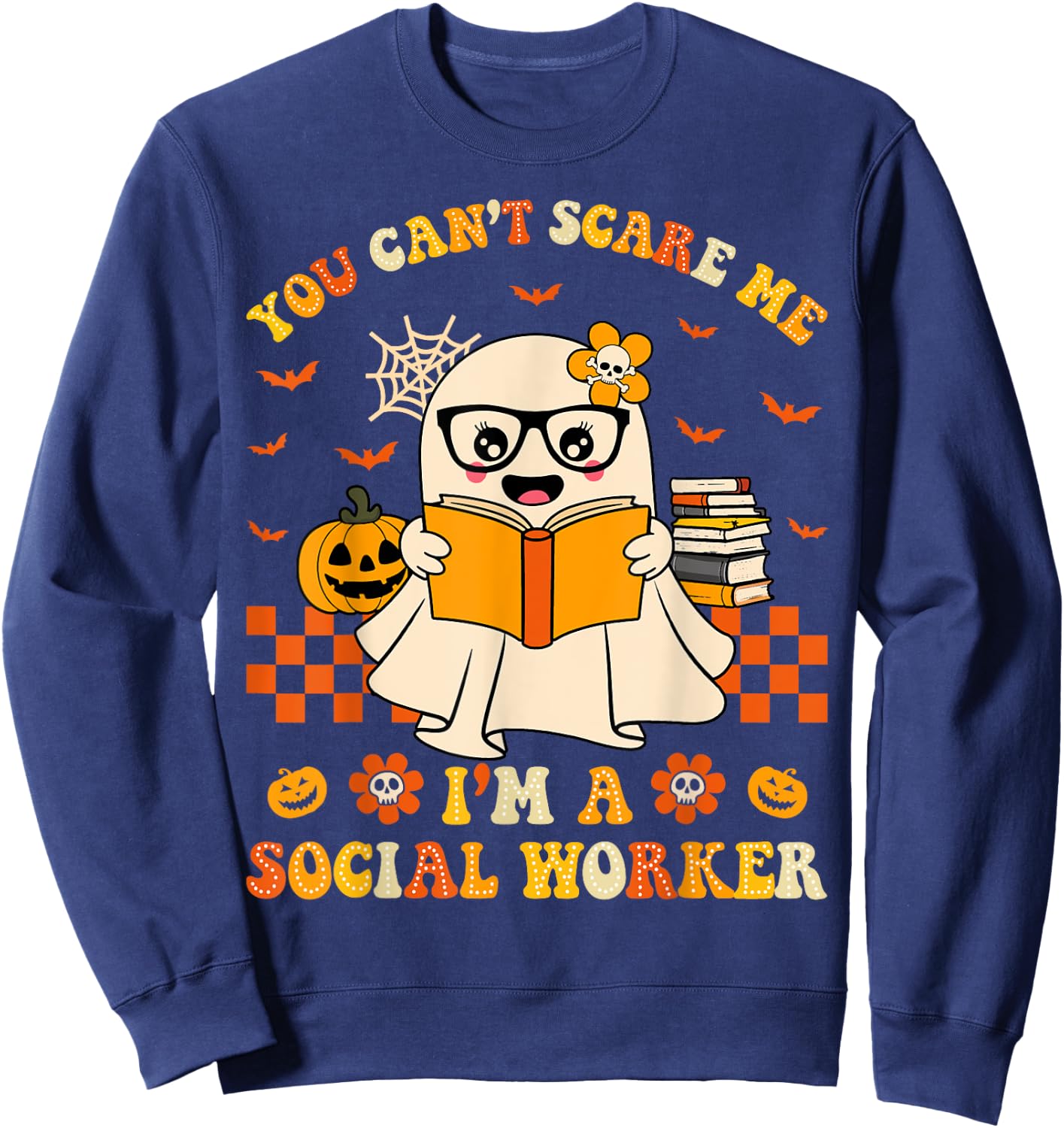 You Can't Scare Me I'm a School Social Worker Halloween Sweatshirt - Sweatshirt | Navy