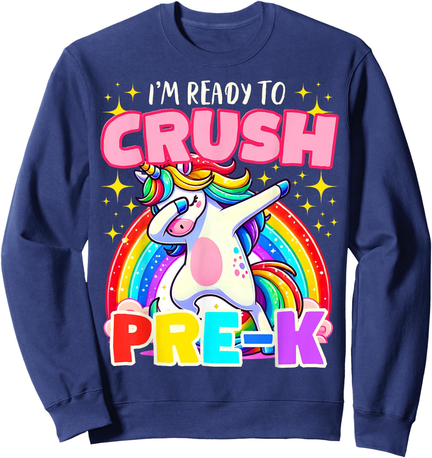 I'm Ready To Crush Pre-K Unicorn First Day of Preschool Kids Sweatshirt - Sweatshirt | Navy