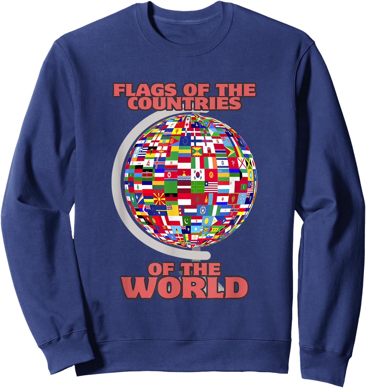 Flags Of The Countries Of The World International Globe Sweatshirt - Sweatshirt | Navy