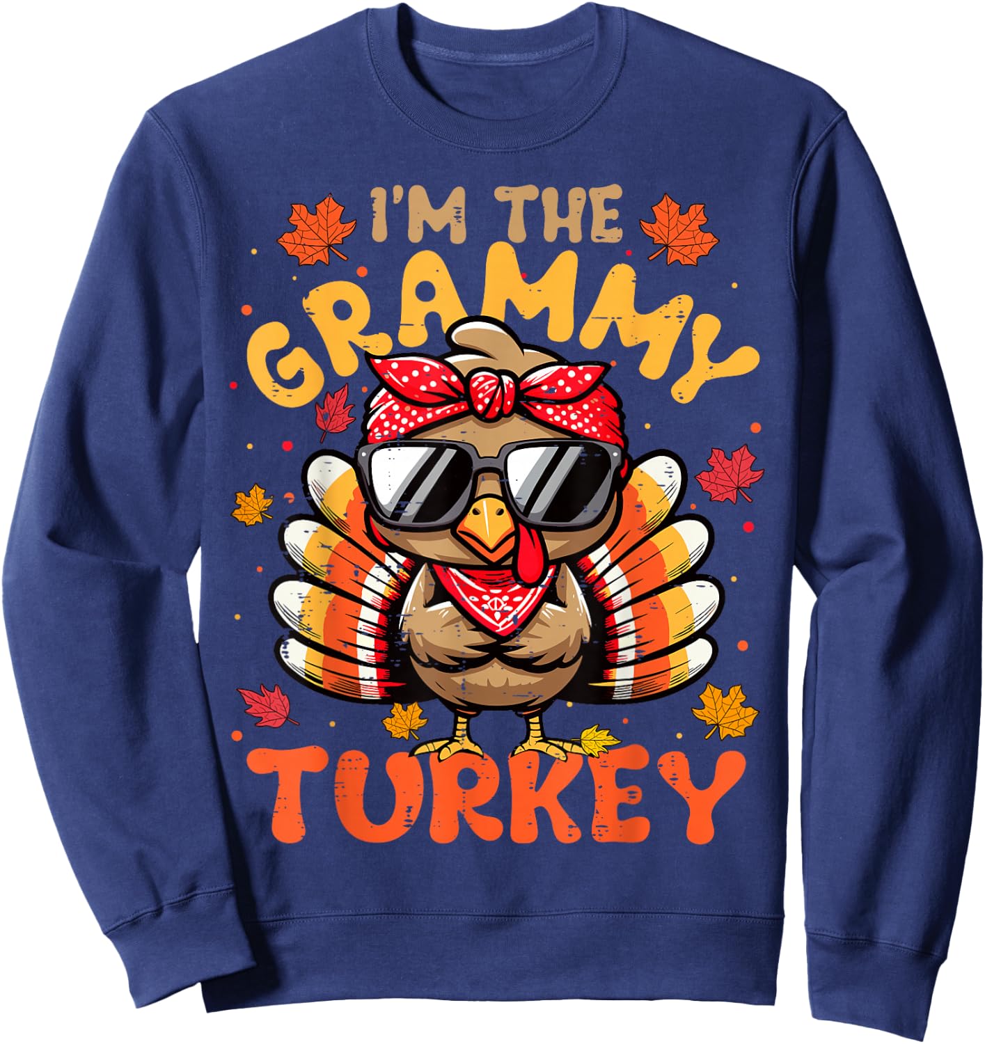 I'm the Grammy Turkey Matching 2024 Family Thanksgiving Sweatshirt - Sweatshirt | Navy