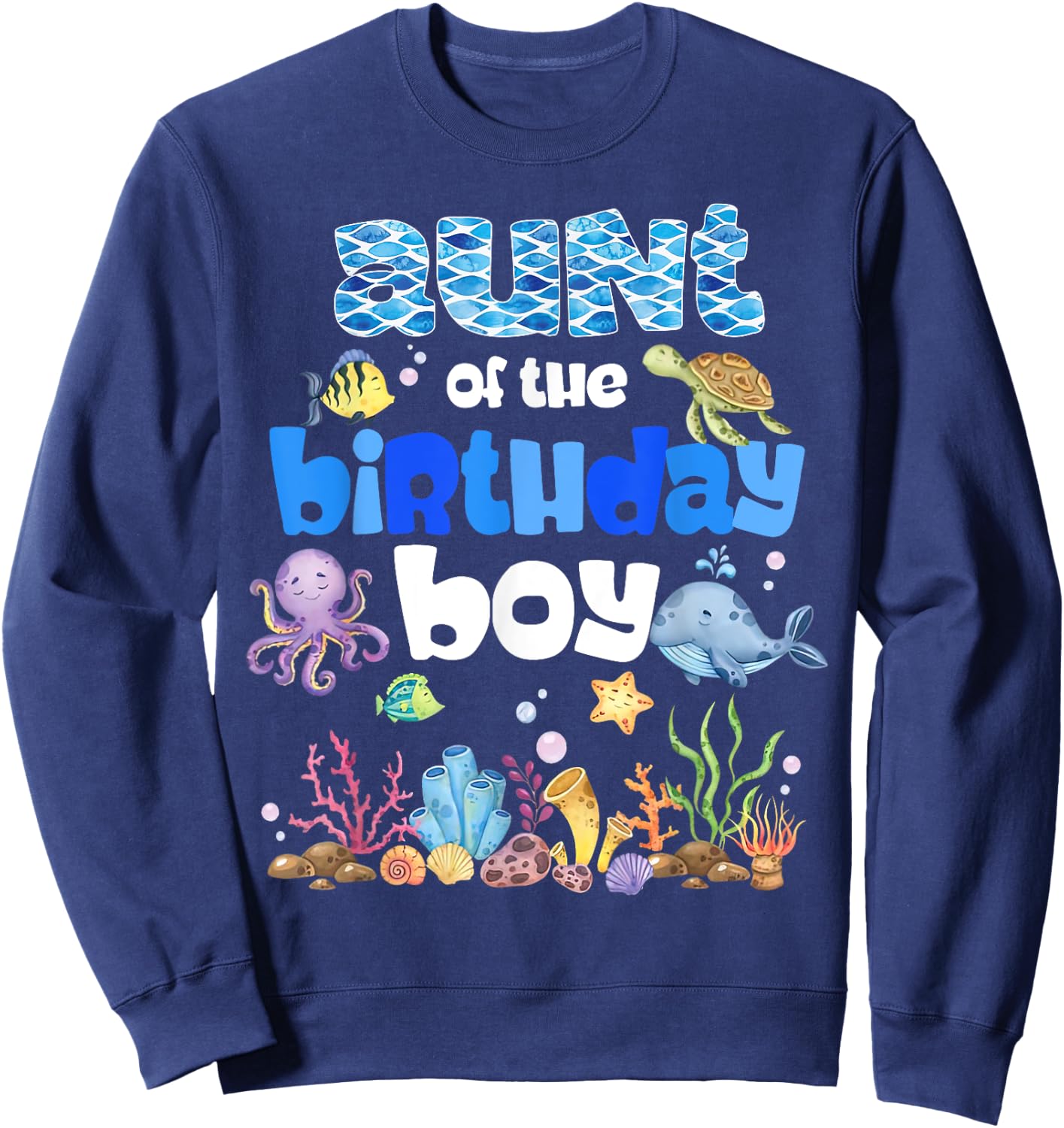 Aunt Of The Birthday Boy Sea Fish Ocean Animals Aquarium Sweatshirt - Sweatshirt | Navy