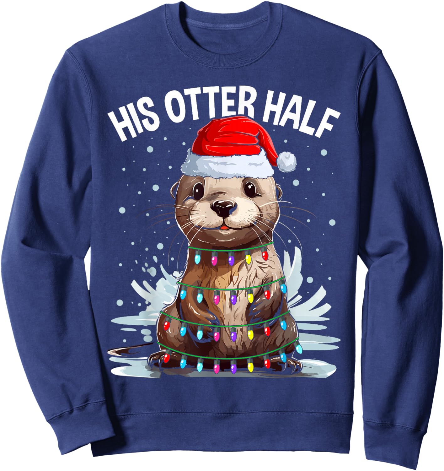Funny Matching Couple His and Her Otter Half Ugly Christmas Sweatshirt - Sweatshirt | Navy