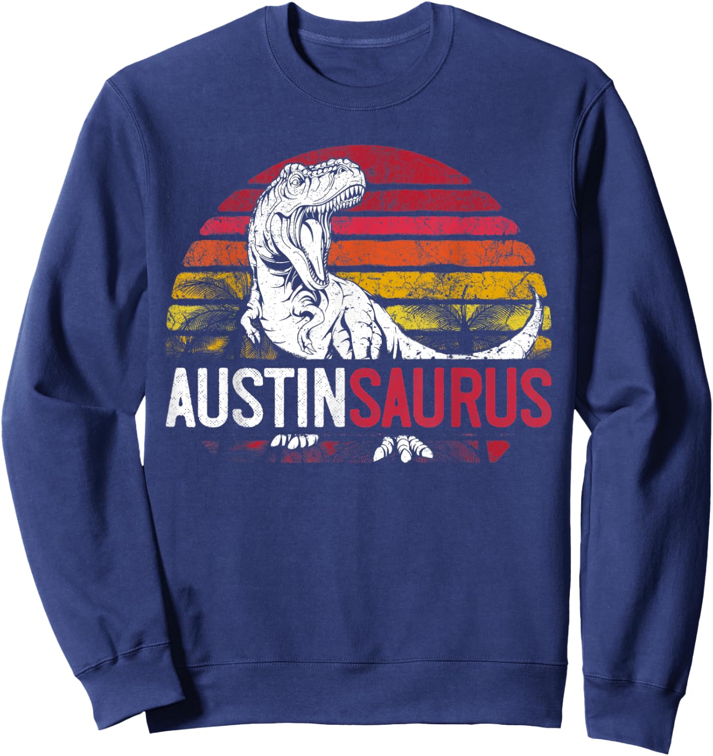 Austin Saurus Funny Personalized Dinosaur T Rex Name Boys Sweatshirt - Sweatshirt | Navy