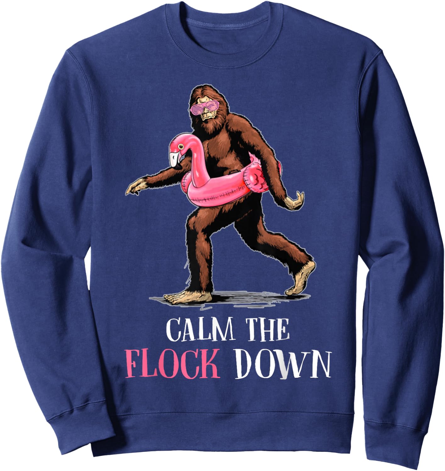Flock Down Funny Bigfoot Flamingo Sweatshirt - Sweatshirt | Navy