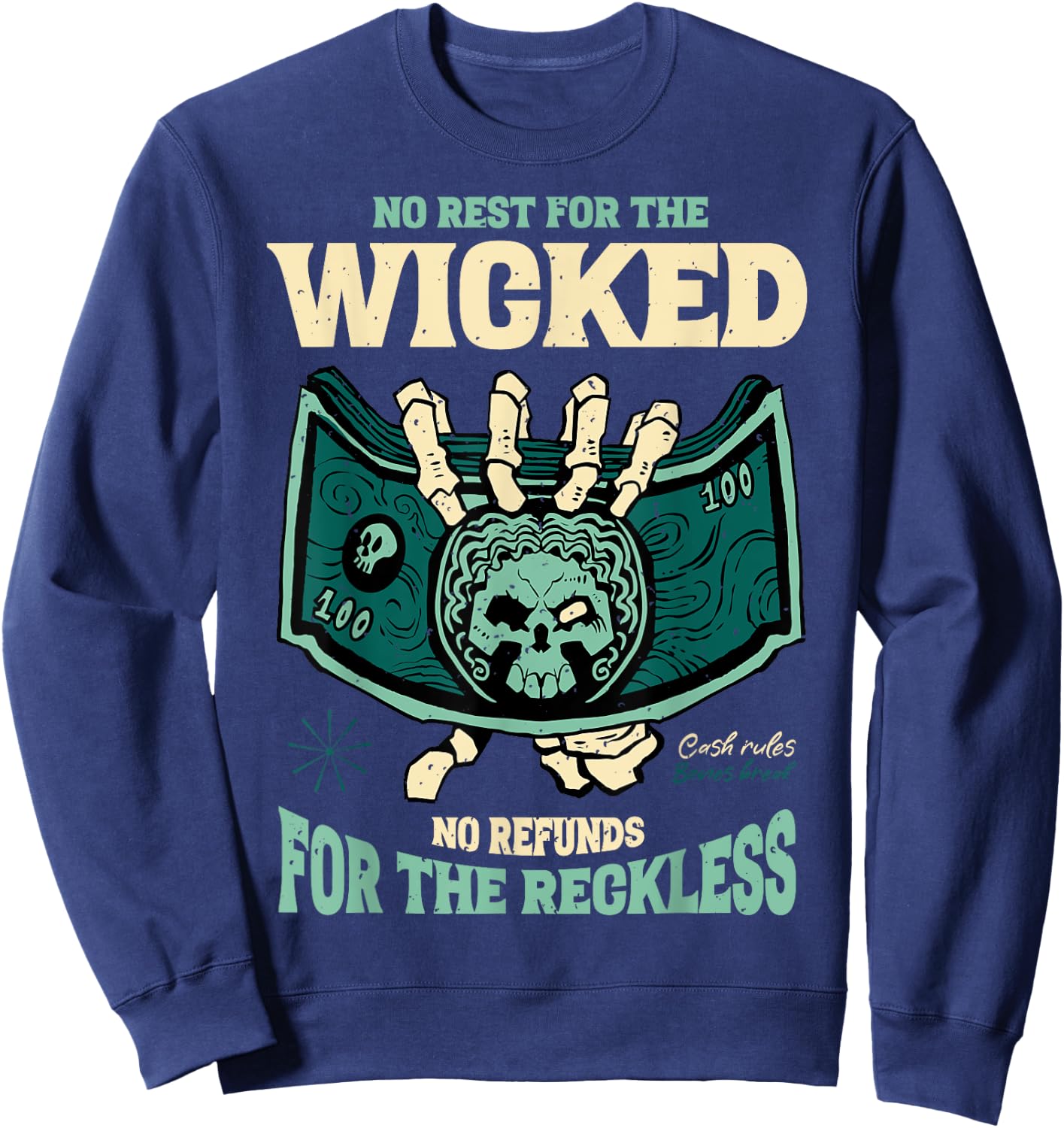 No Rest For The Wicked - Provocative Money Design Sweatshirt - Sweatshirt | Navy