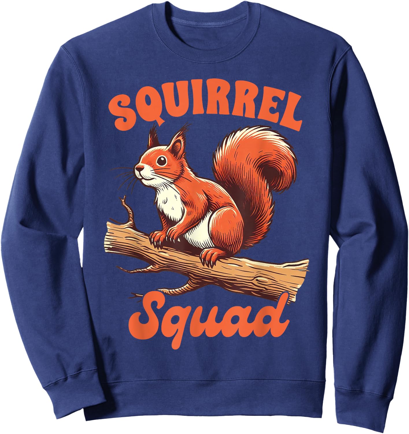 Squirrel Lover Squirrel Whisperer Animal Squirrel Squad Sweatshirt - Sweatshirt | Navy