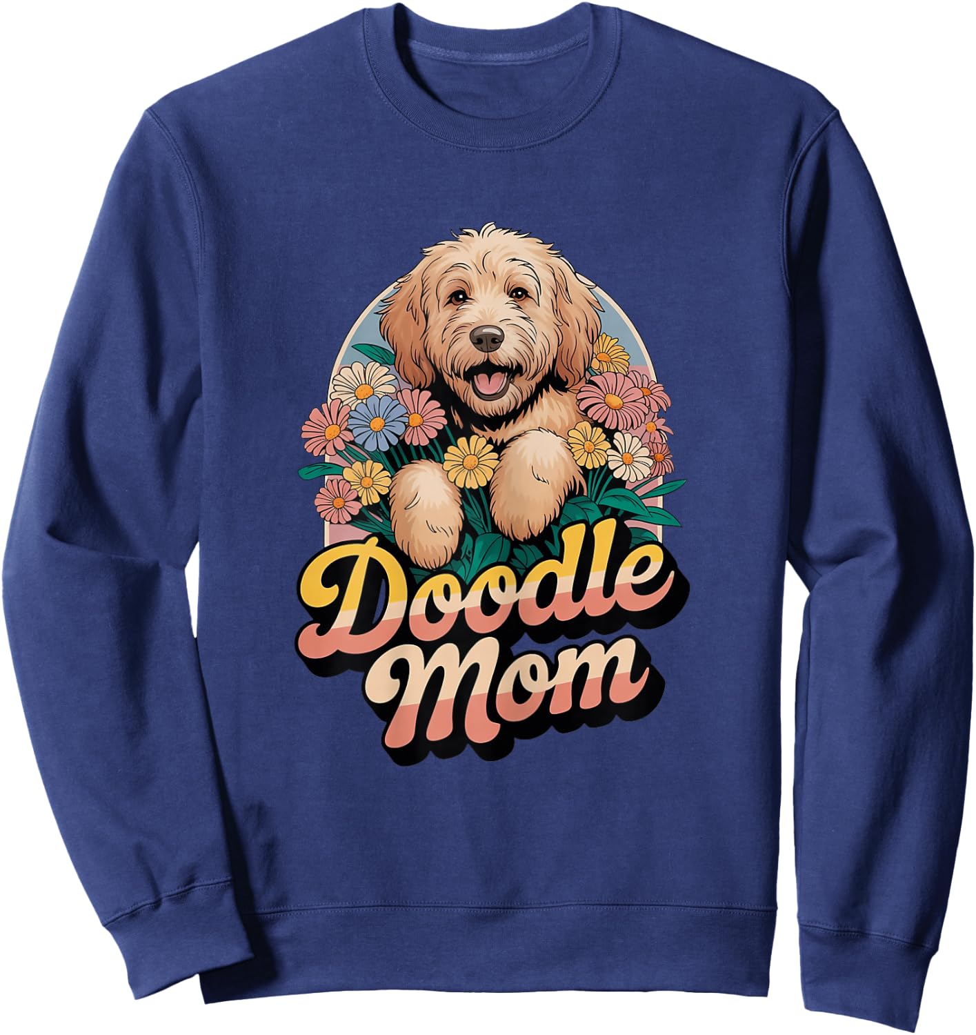 Doodle Mom Goldendoodle Dog Funny Sweatshirt - Sweatshirt | Navy