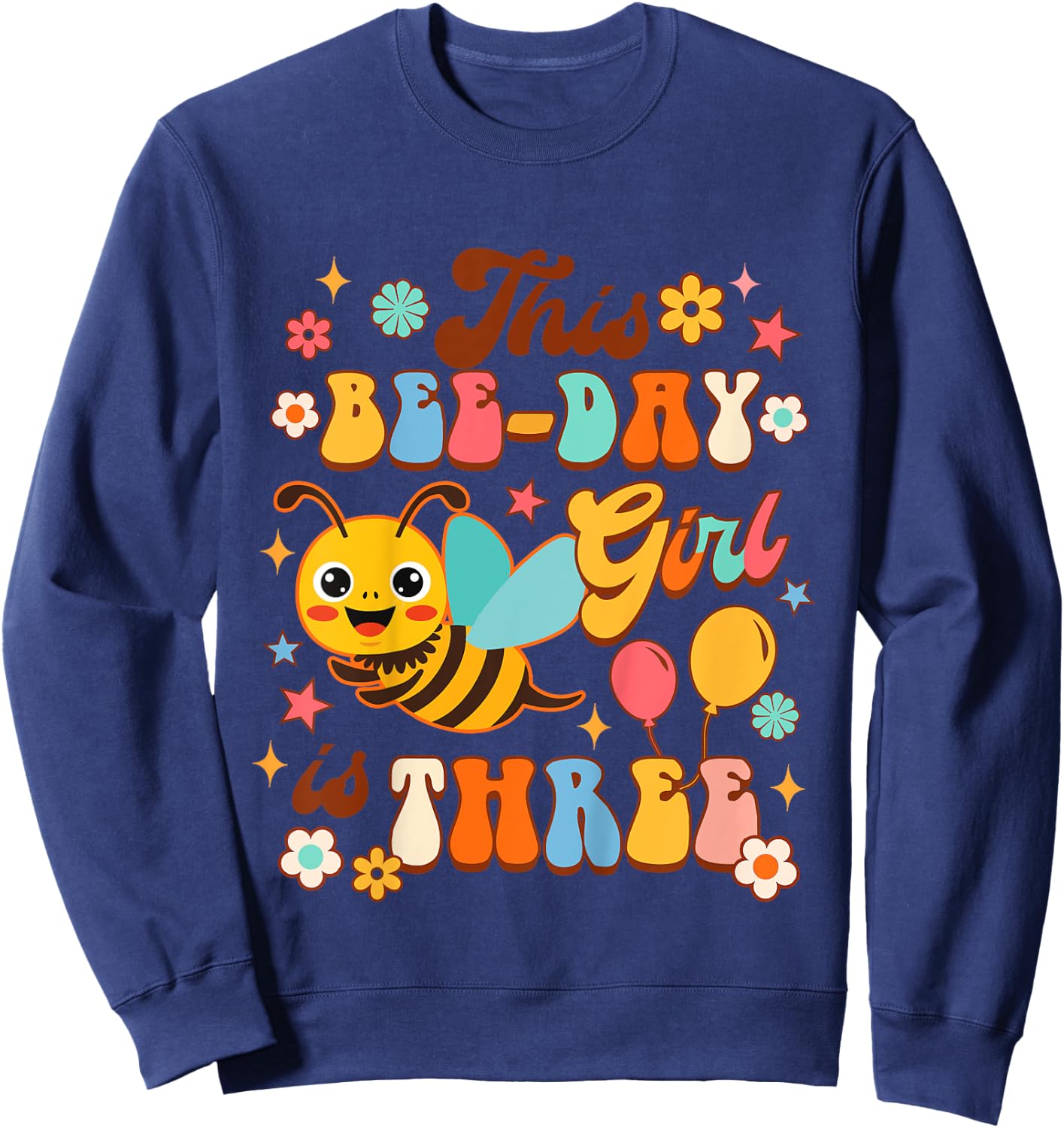 Kids 3rd Birthday Girl Third Birthday This Bee-day Girl Is Three Sweatshirt - Sweatshirt | Navy