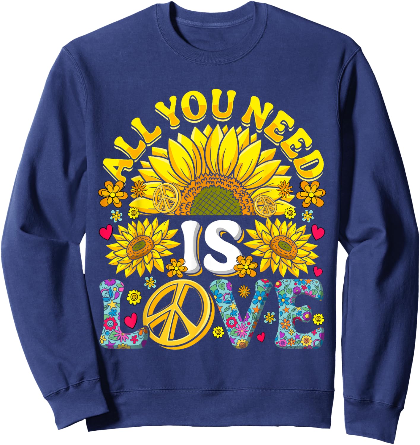 All you need is LOVE Flower Power Love 60s 70s Hippie , black Sweatshirt - Sweatshirt | Navy