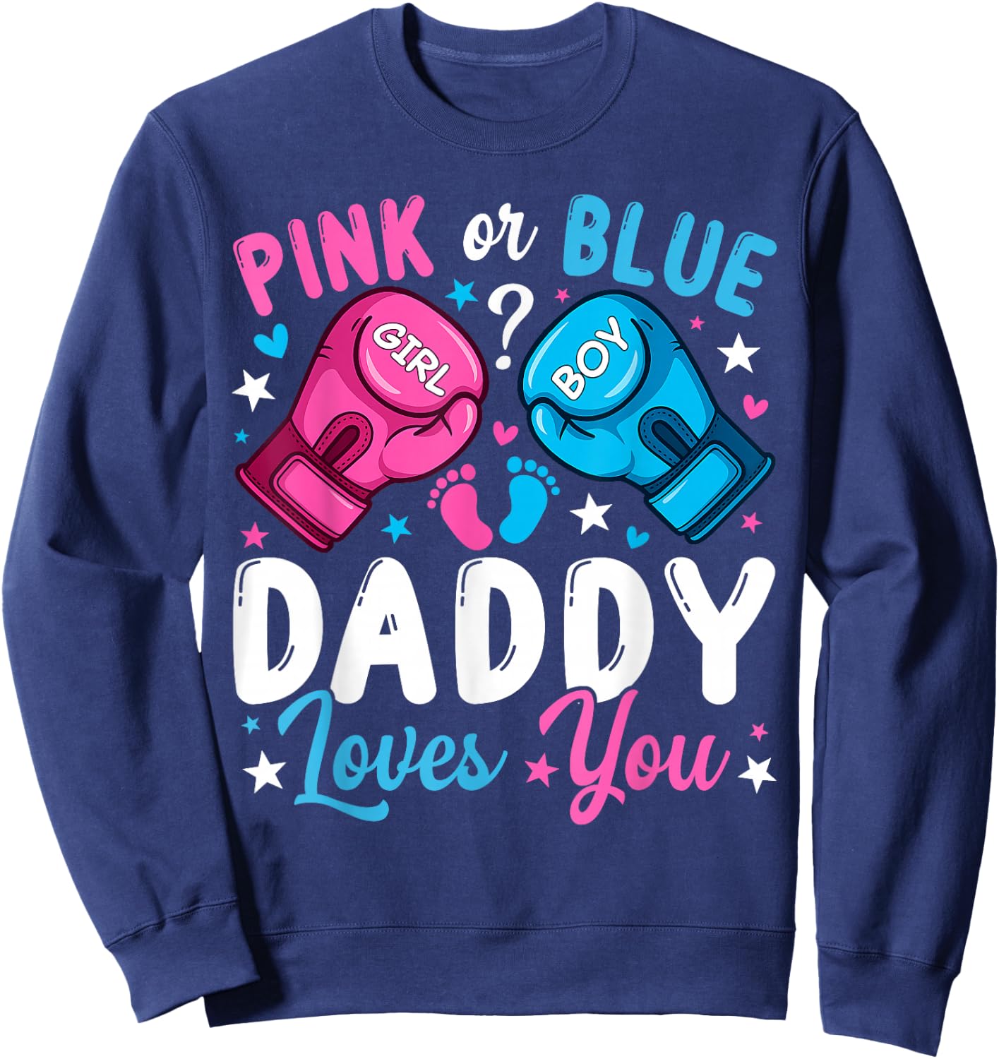 Pink or Blue Daddy Loves You Boxing Gender Reveal Sweatshirt - Sweatshirt | Navy