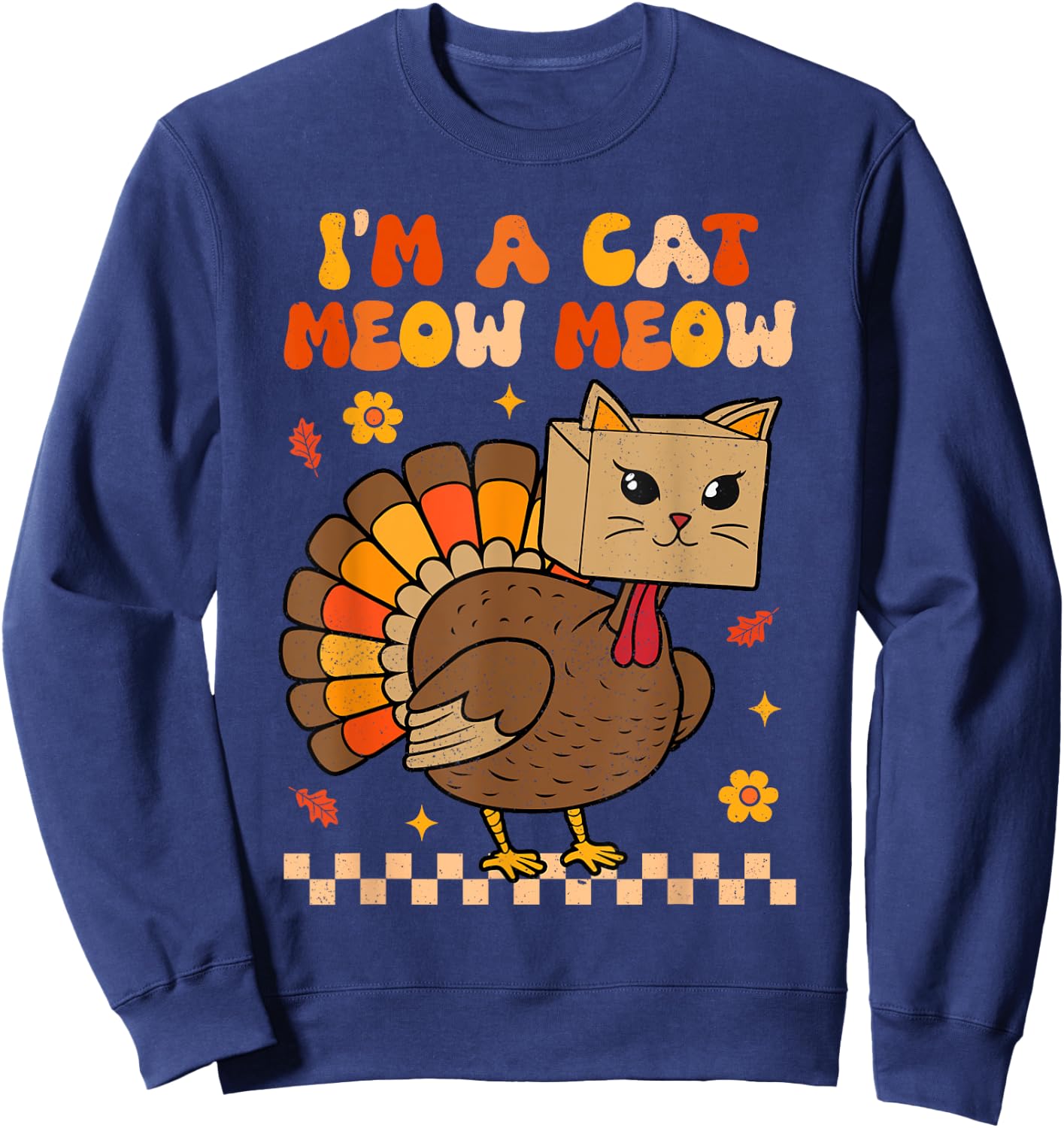 Groovy Thanksgiving Turkey Cat Meow Funny Women Men Kids Sweatshirt - Sweatshirt | Navy