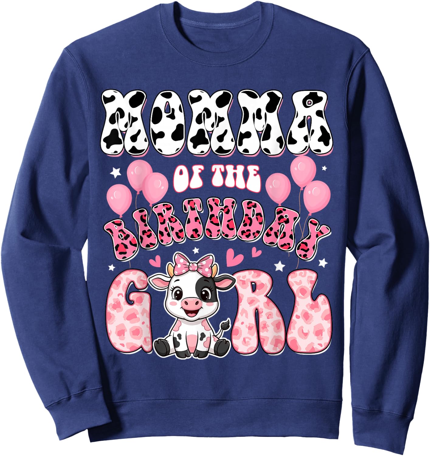 Momma of The Birthday Girl Cow Farm Family 1St Birthday Sweatshirt - Sweatshirt | Navy
